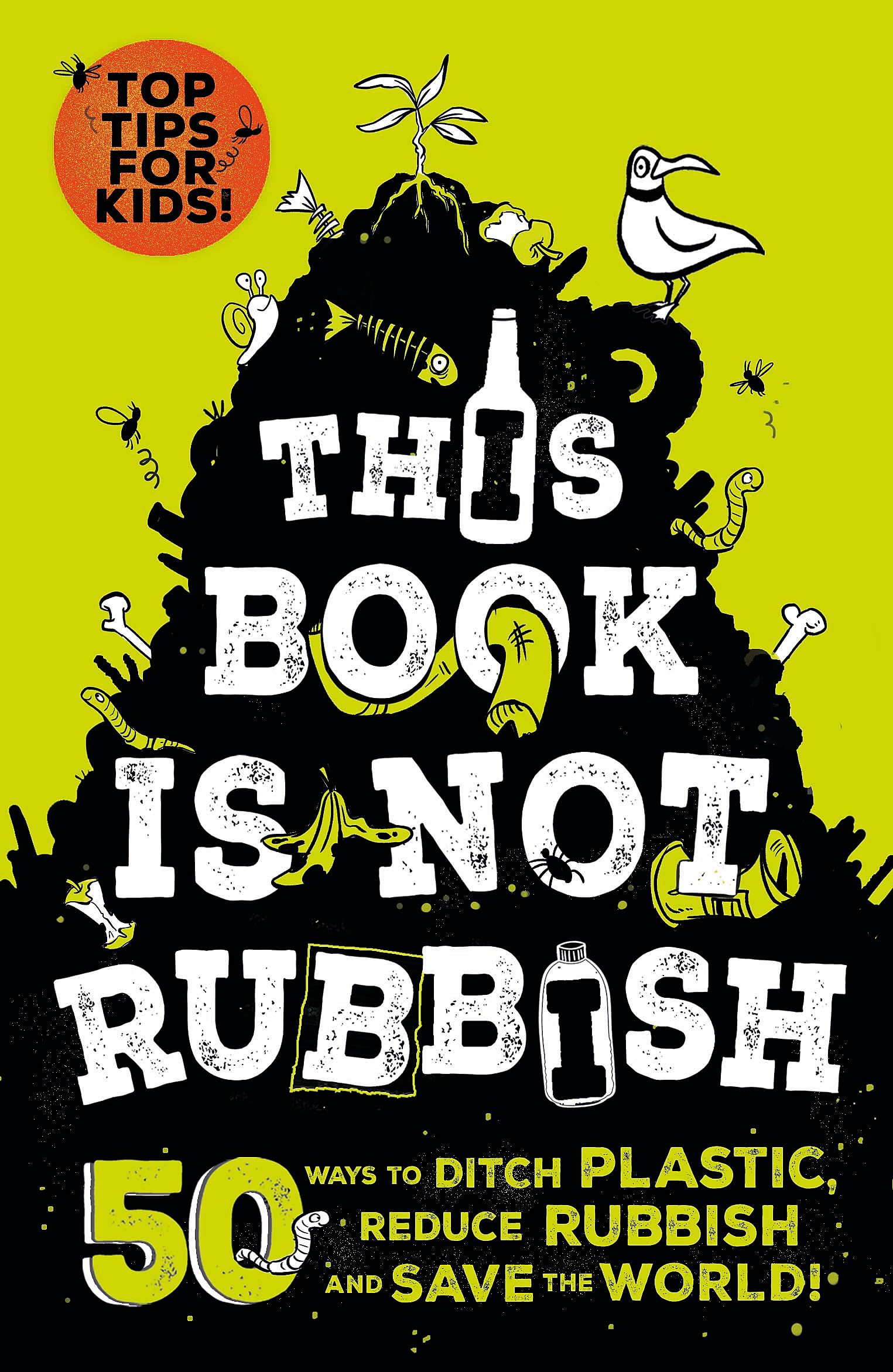 This Book is Not Rubbish: 50 Ways to Ditch Plastic, Reduce Rubbish and Save the World! Mathematics