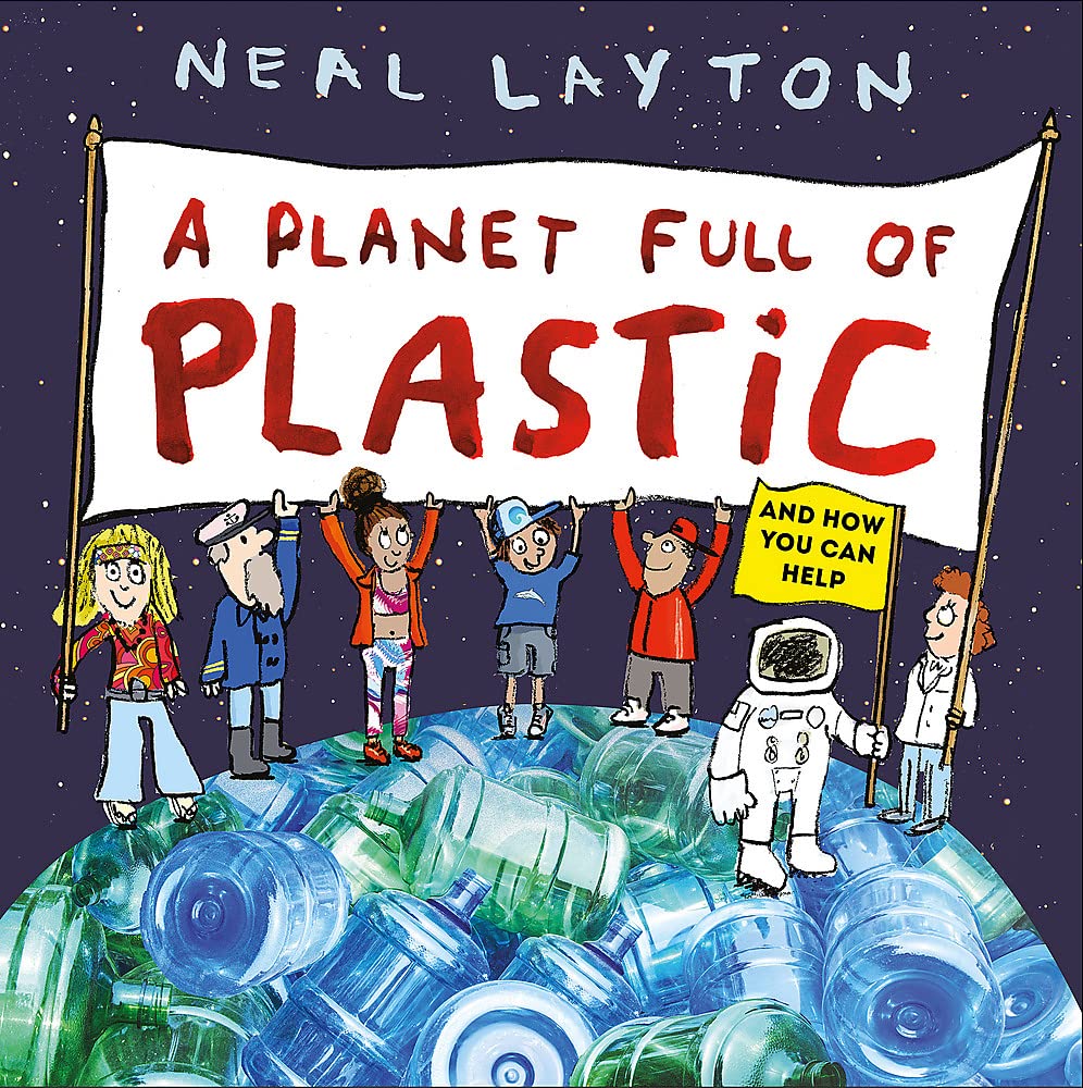 A Planet Full of Plastic: and how you can help Natural Sciences