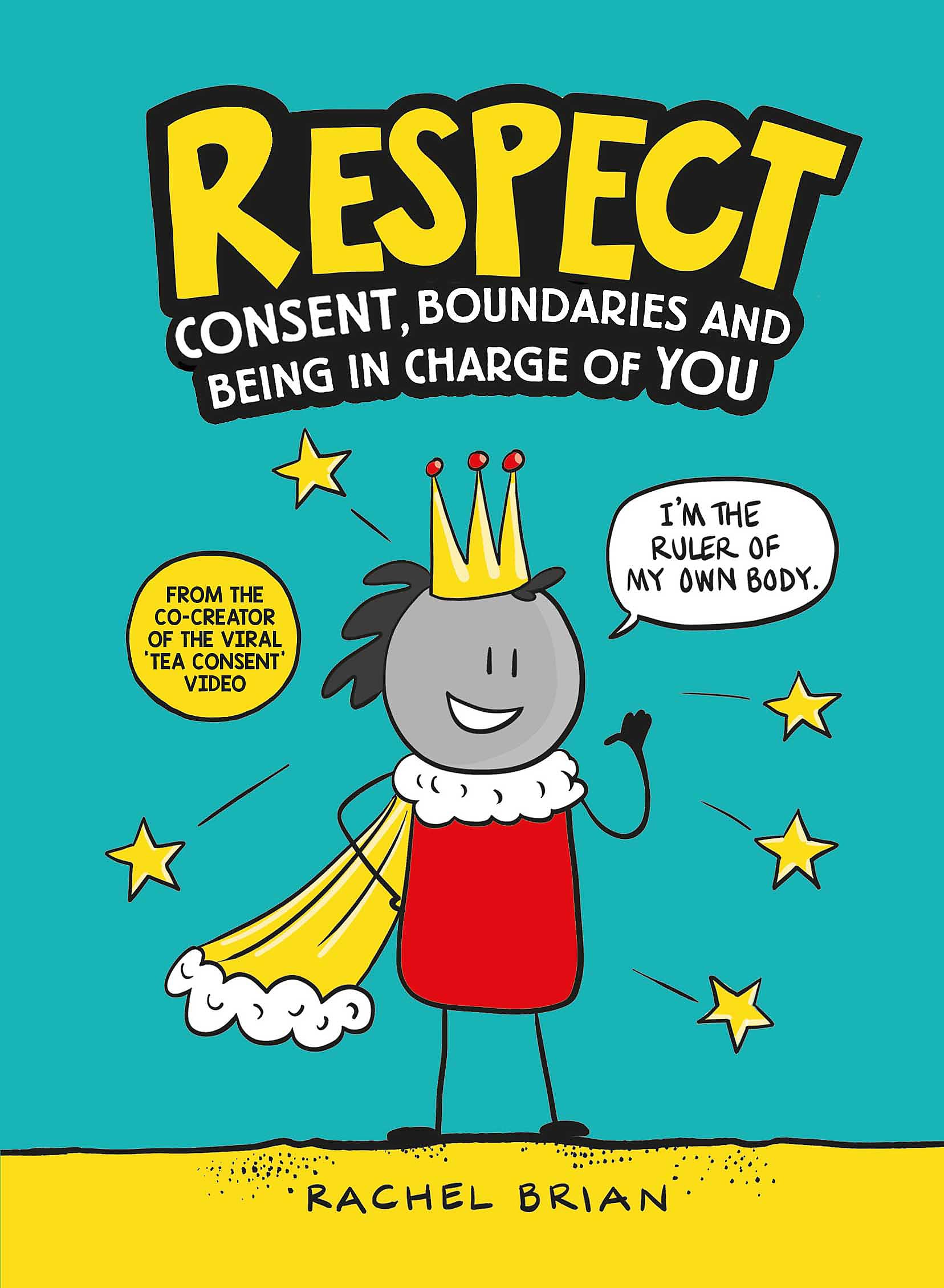 Respect: Consent, Boundaries and Being in Charge of YOU book