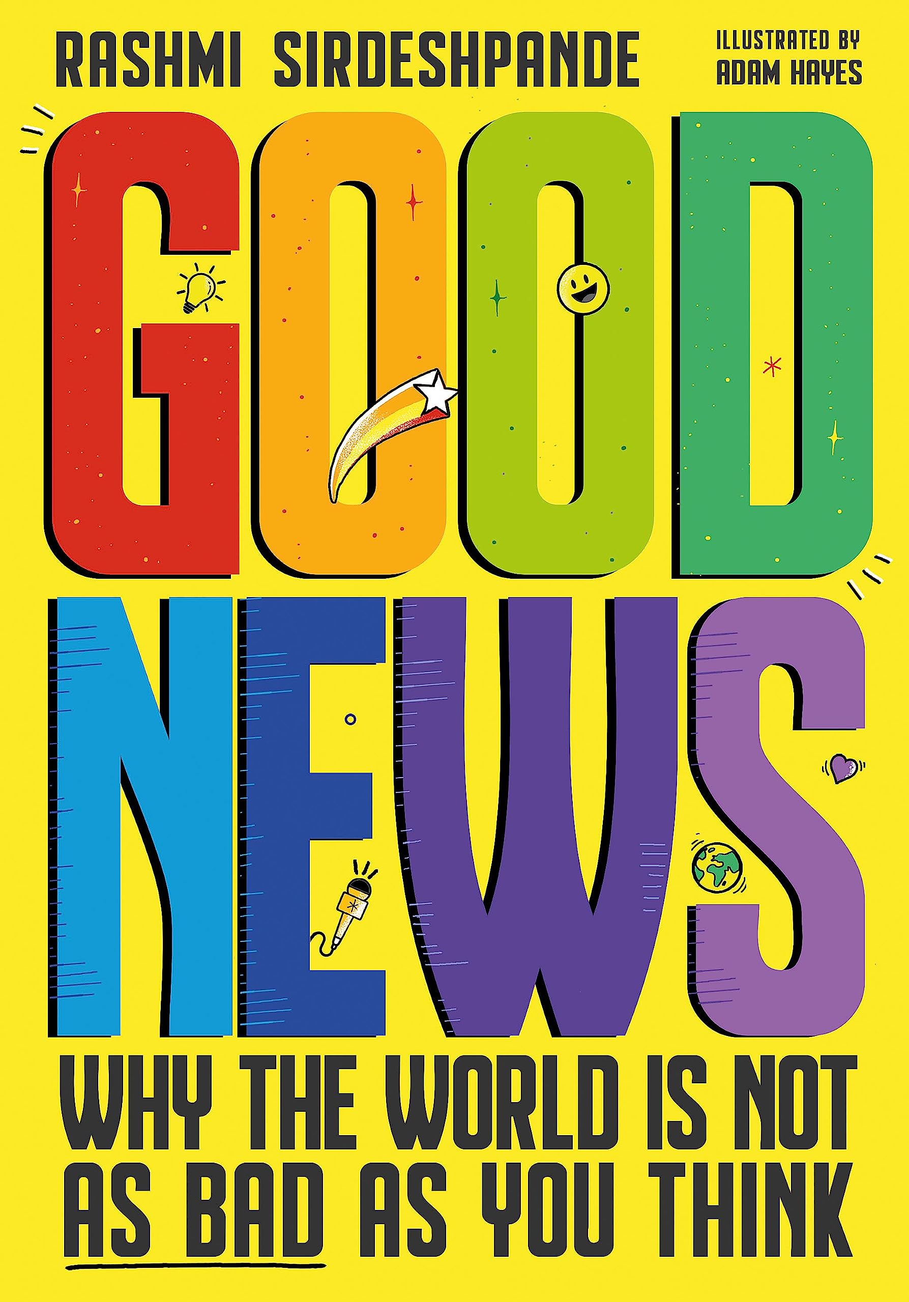 Good News: Why the World is Not as Bad as You Think Non-fiction