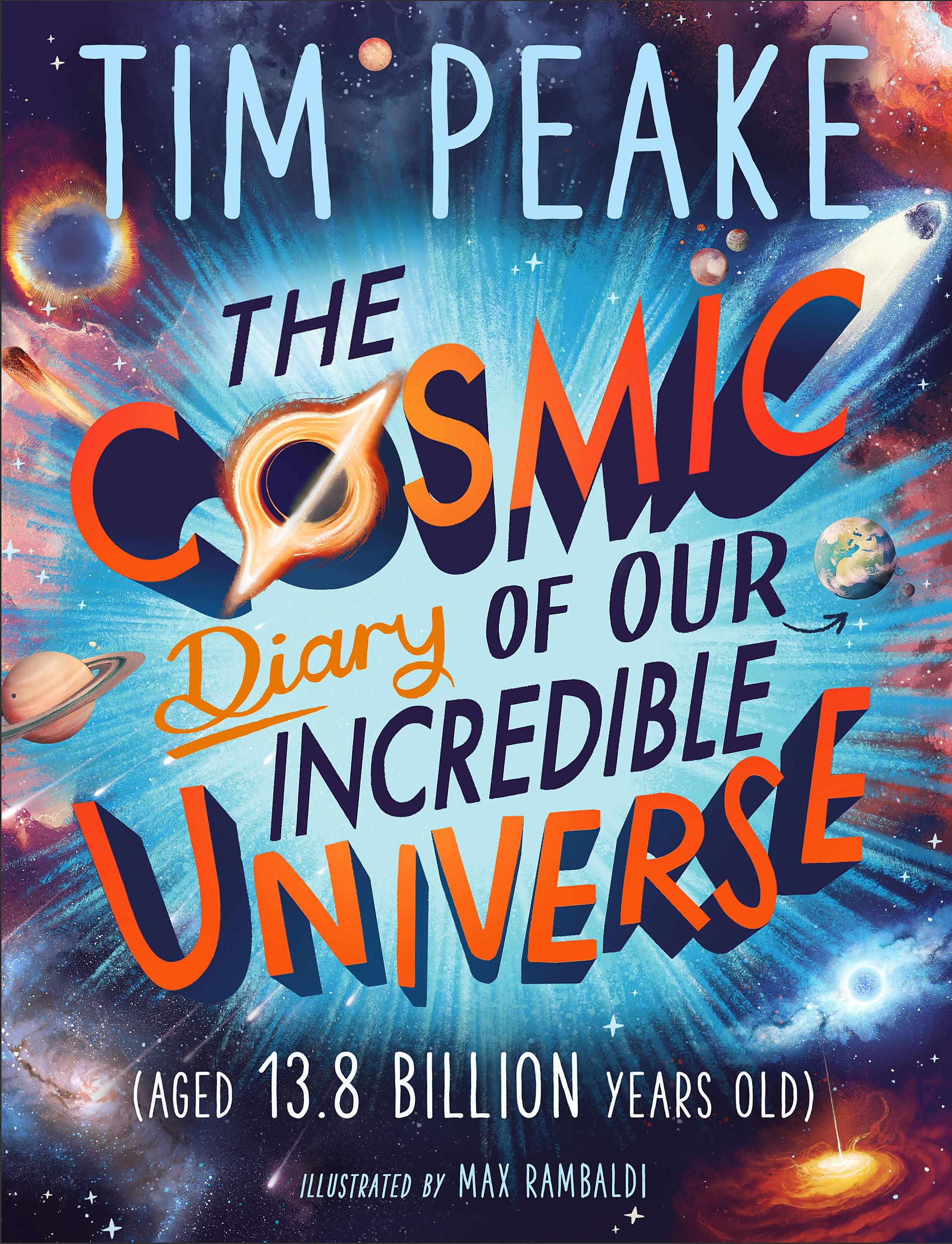 The Cosmic Diary of our Incredible Universe book