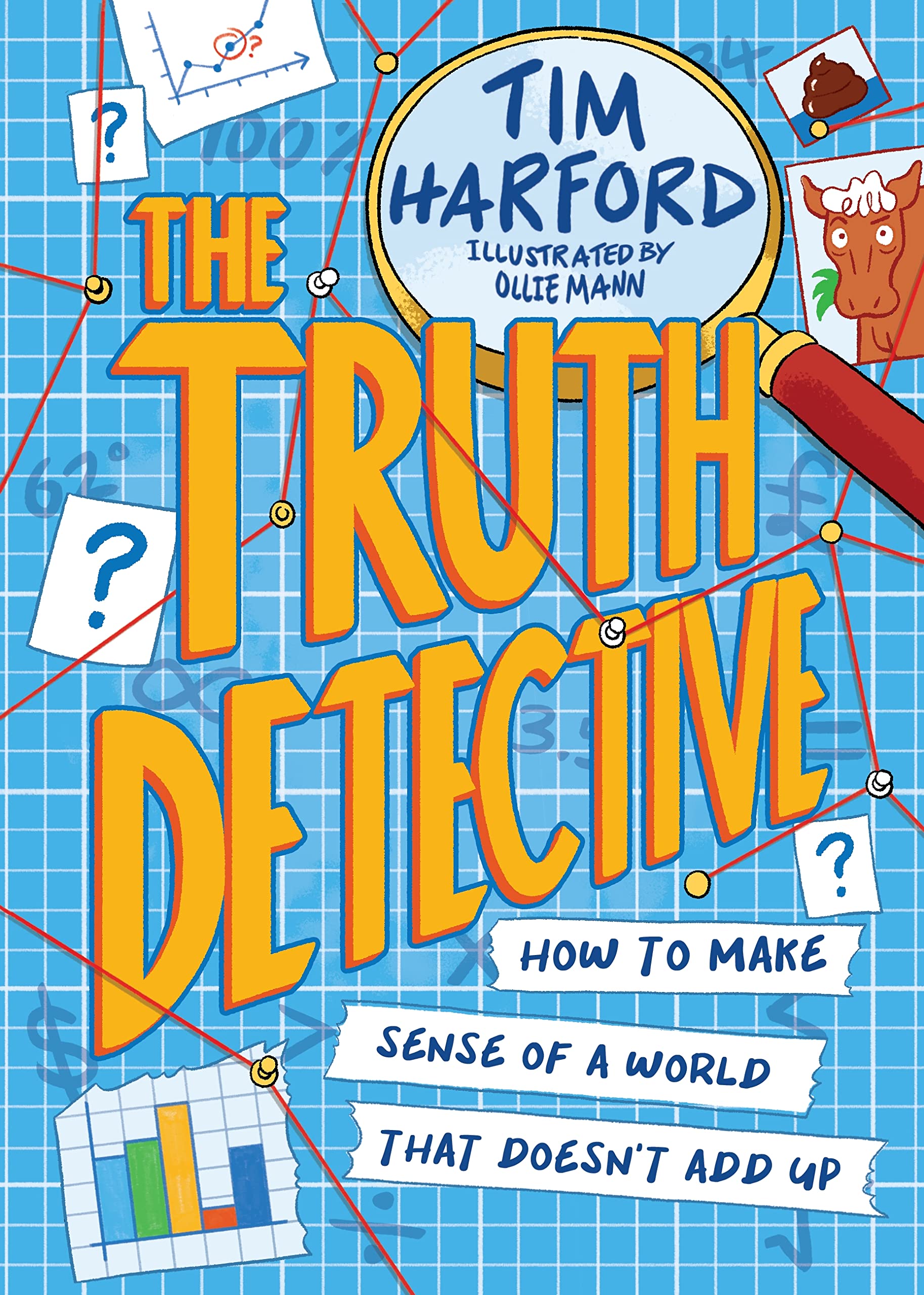 The Truth Detective: How to make sense of a world that doesn't add up book