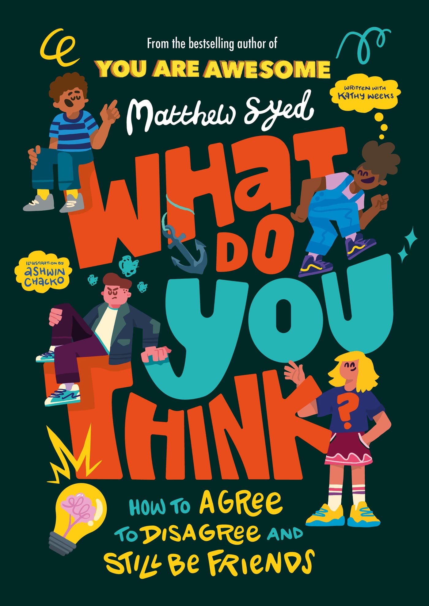 What Do YOU Think?: How to agree to disagree and still be friends Non-fiction