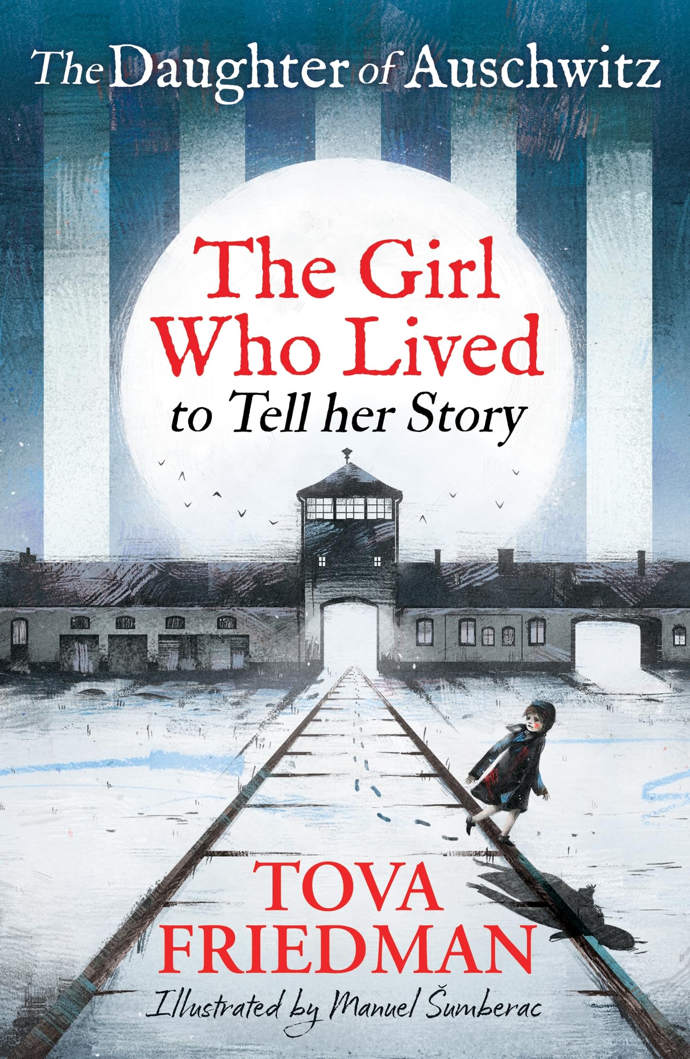 The Daughter of Auschwitz: The Girl who Lived to Tell her Story (Children's Adaptation) Politics & History