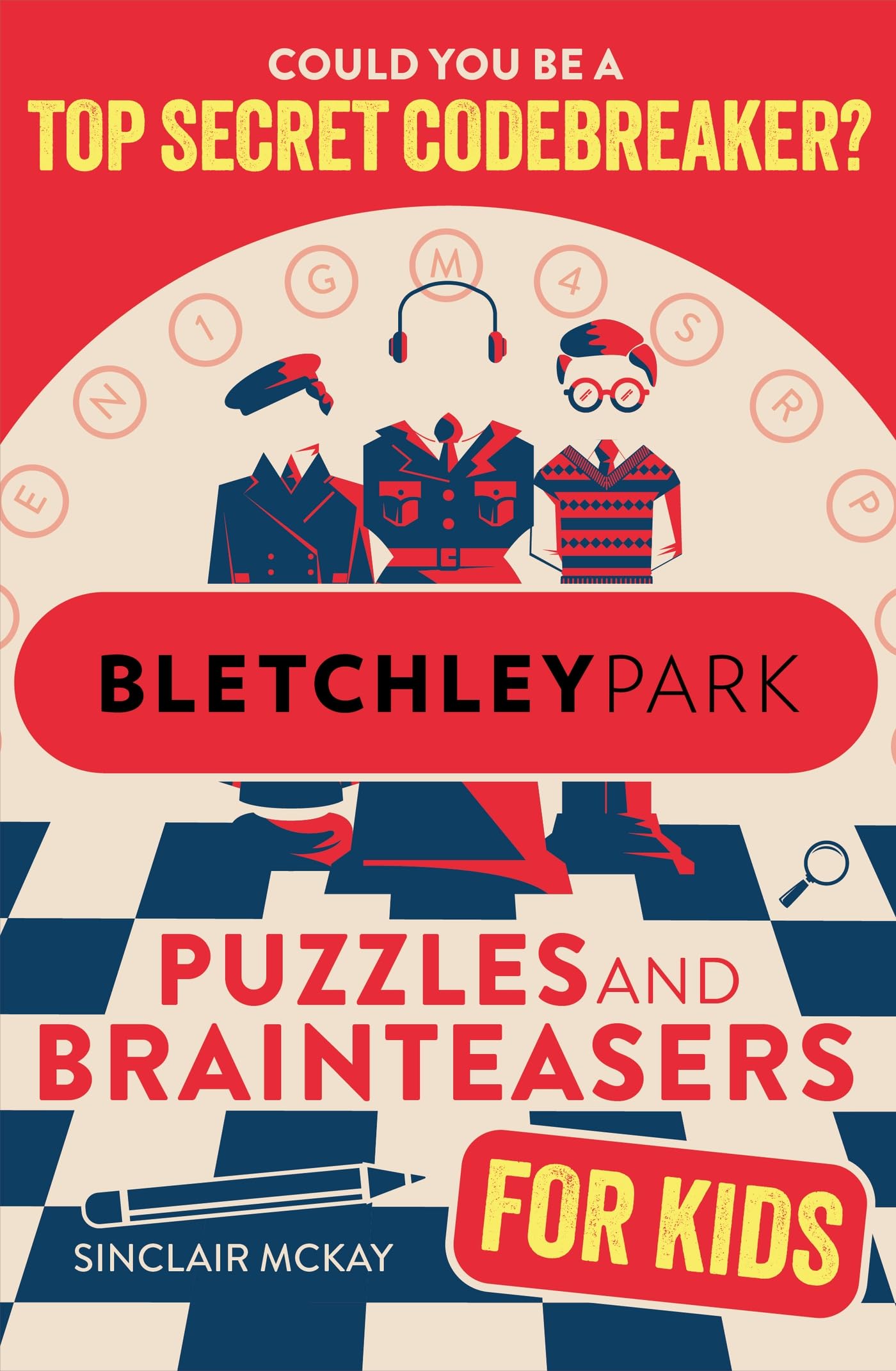Bletchley Park Puzzles and Brainteasers: Could YOU be a top secret codebreaker? (Children's Edition) Non-fiction