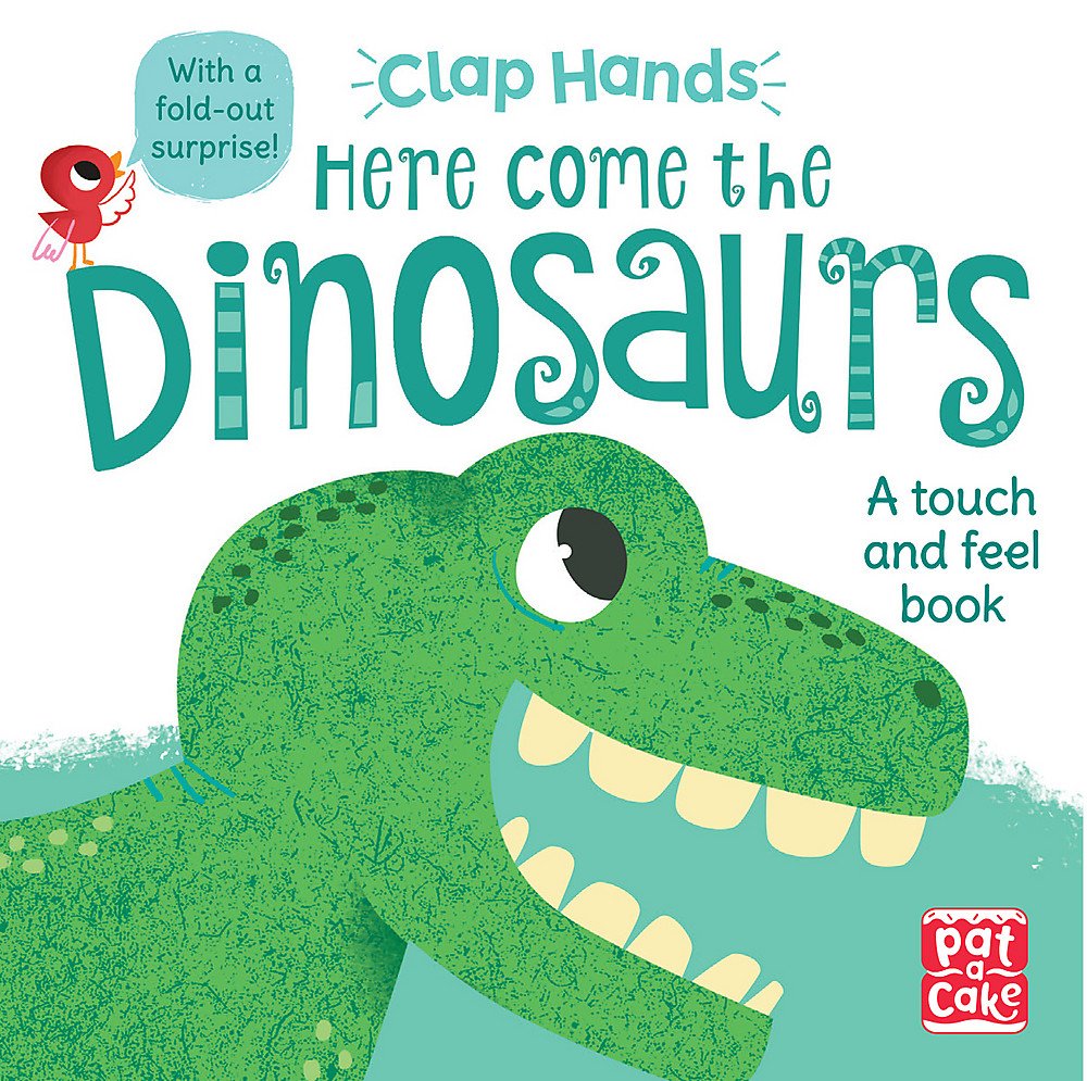 Clap Hands: Here Come the Dinosaurs: A touch-and-feel board book with a fold-out surprise Parents & Children