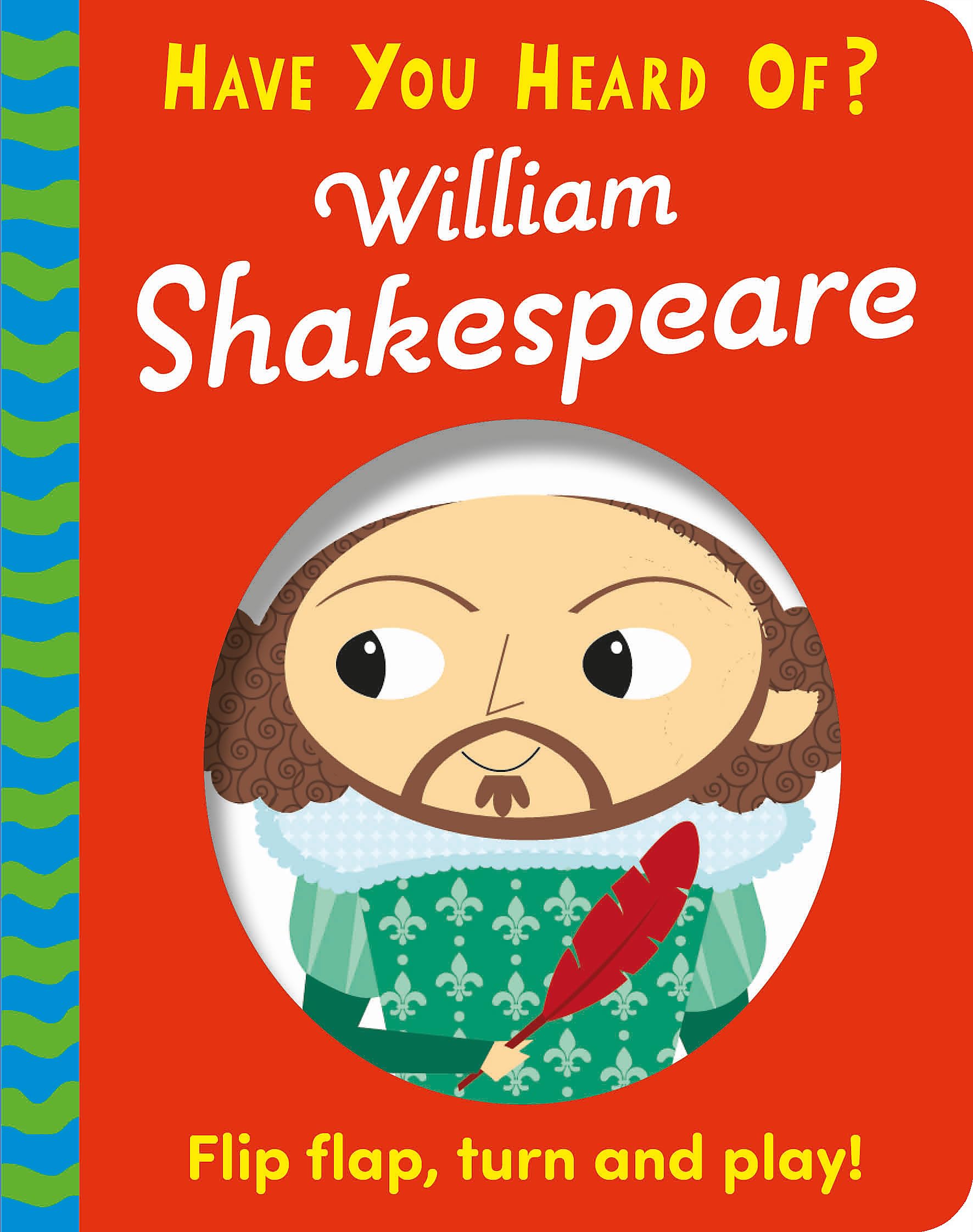 Have You Heard Of?: William Shakespeare Non-fiction