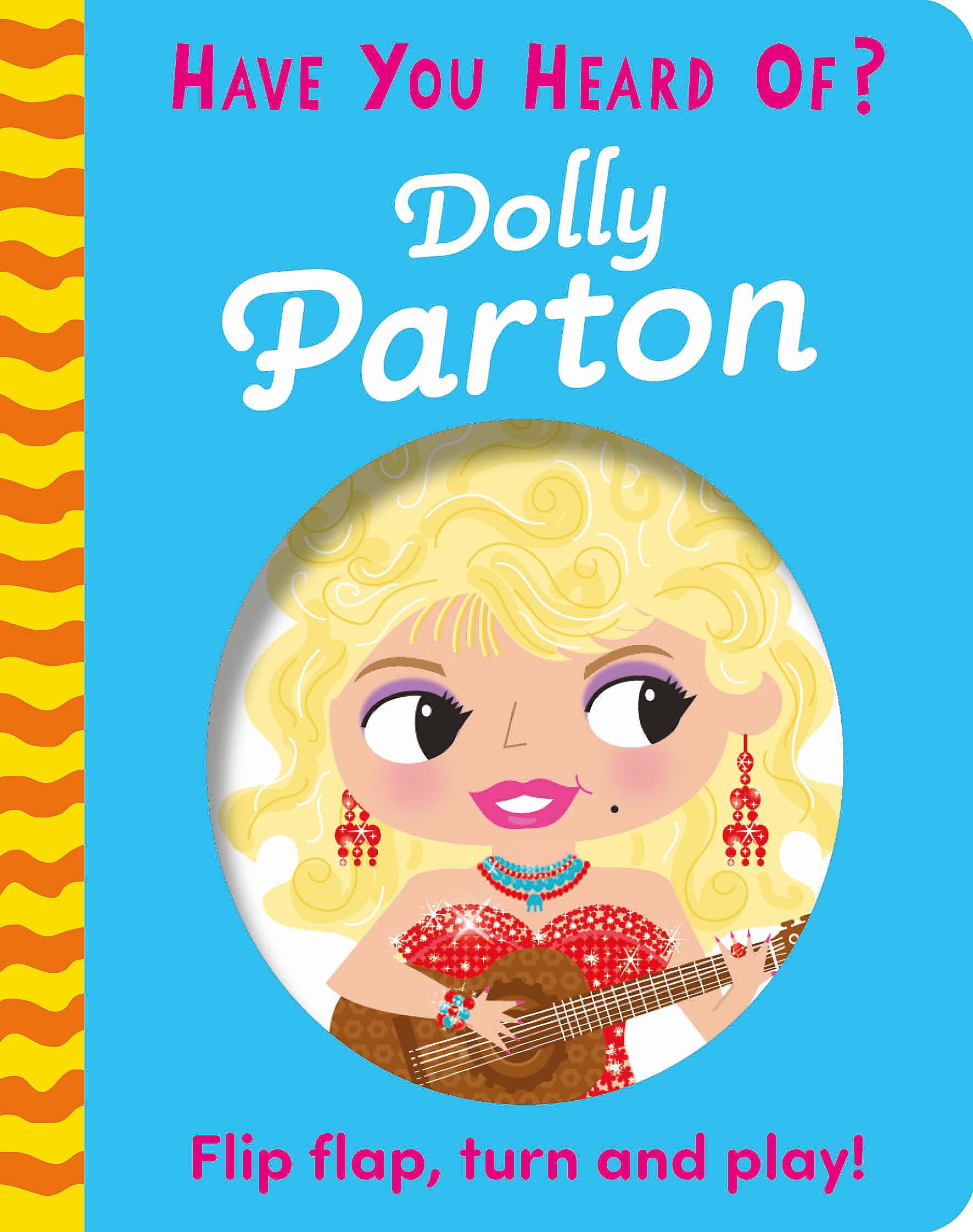 Have You Heard Of?: Dolly Parton Non-fiction