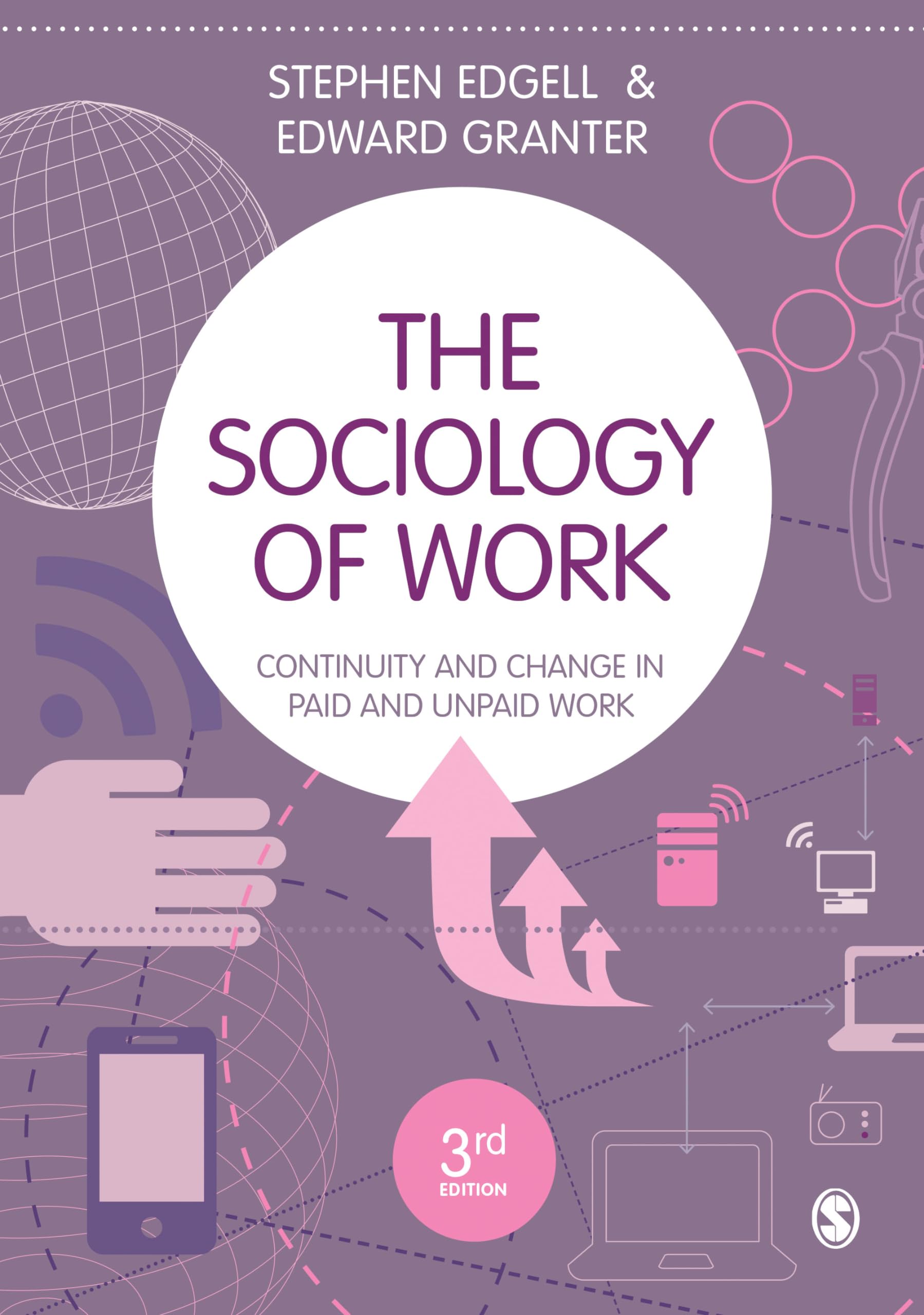 The Sociology of Work: Continuity and Change in Paid and Unpaid Work book