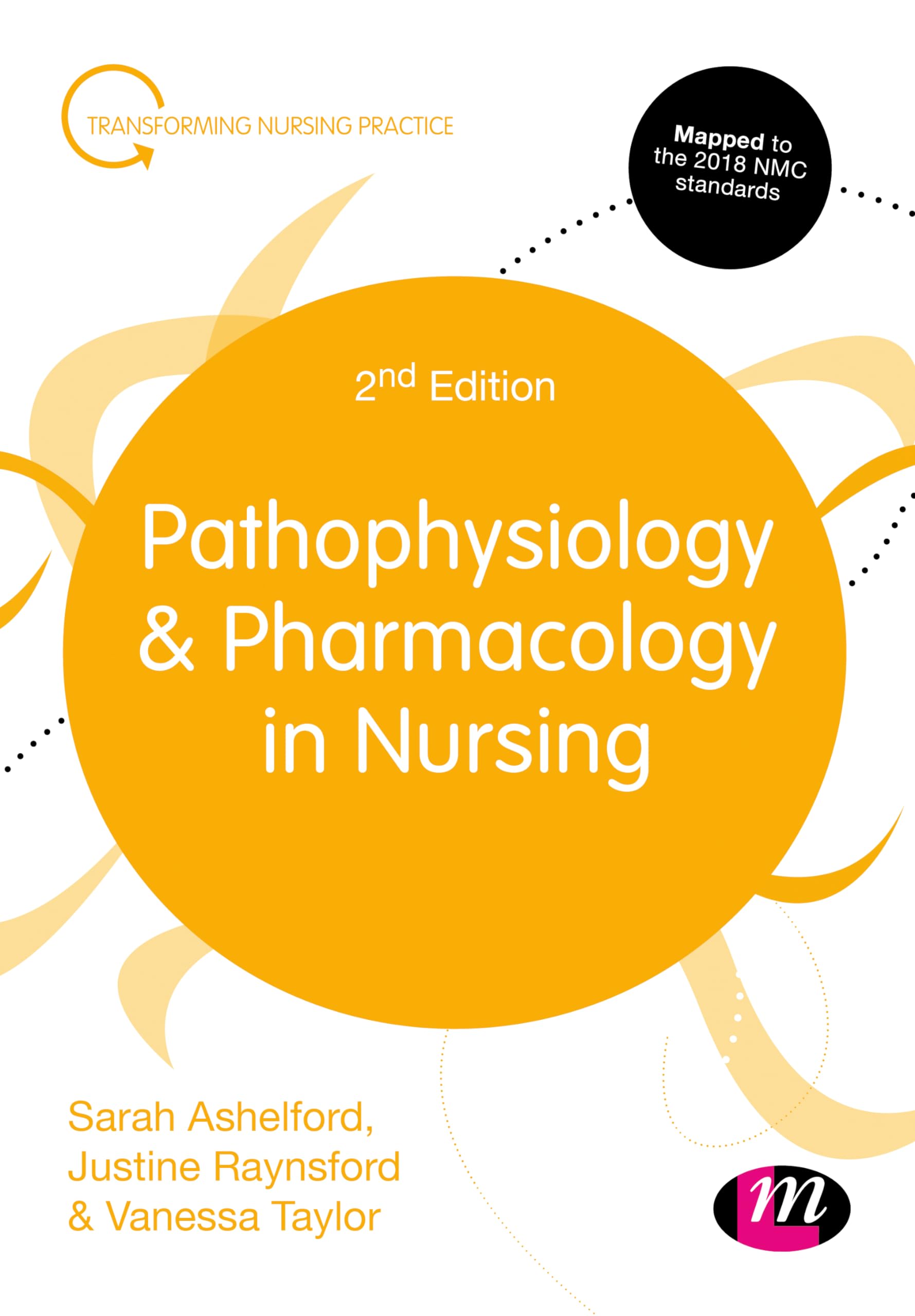 Pathophysiology and Pharmacology in Nursing (Transforming Nursing Practice Series) Medicine