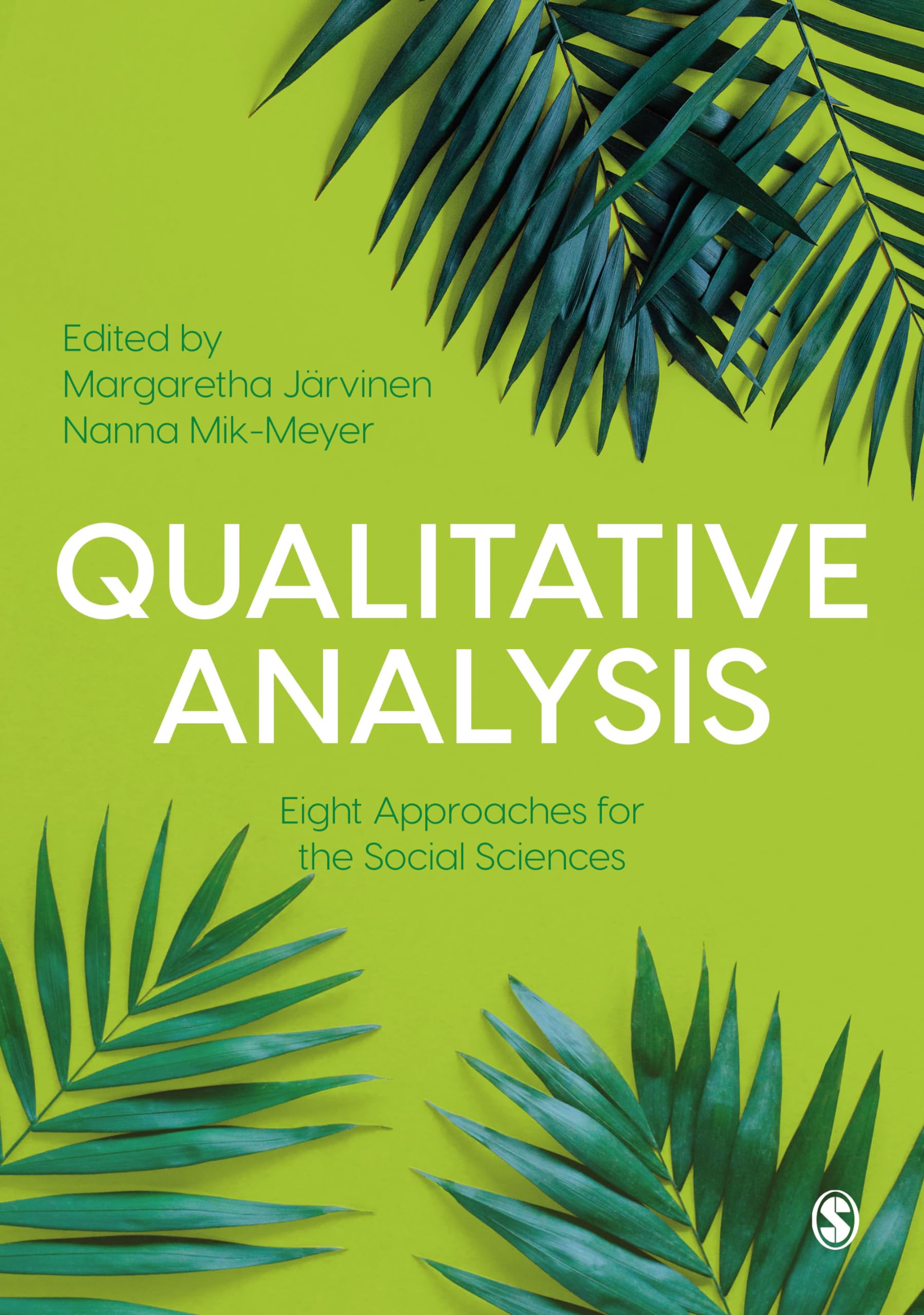 Qualitative Analysis: Eight Approaches for the Social Sciences Natural Sciences