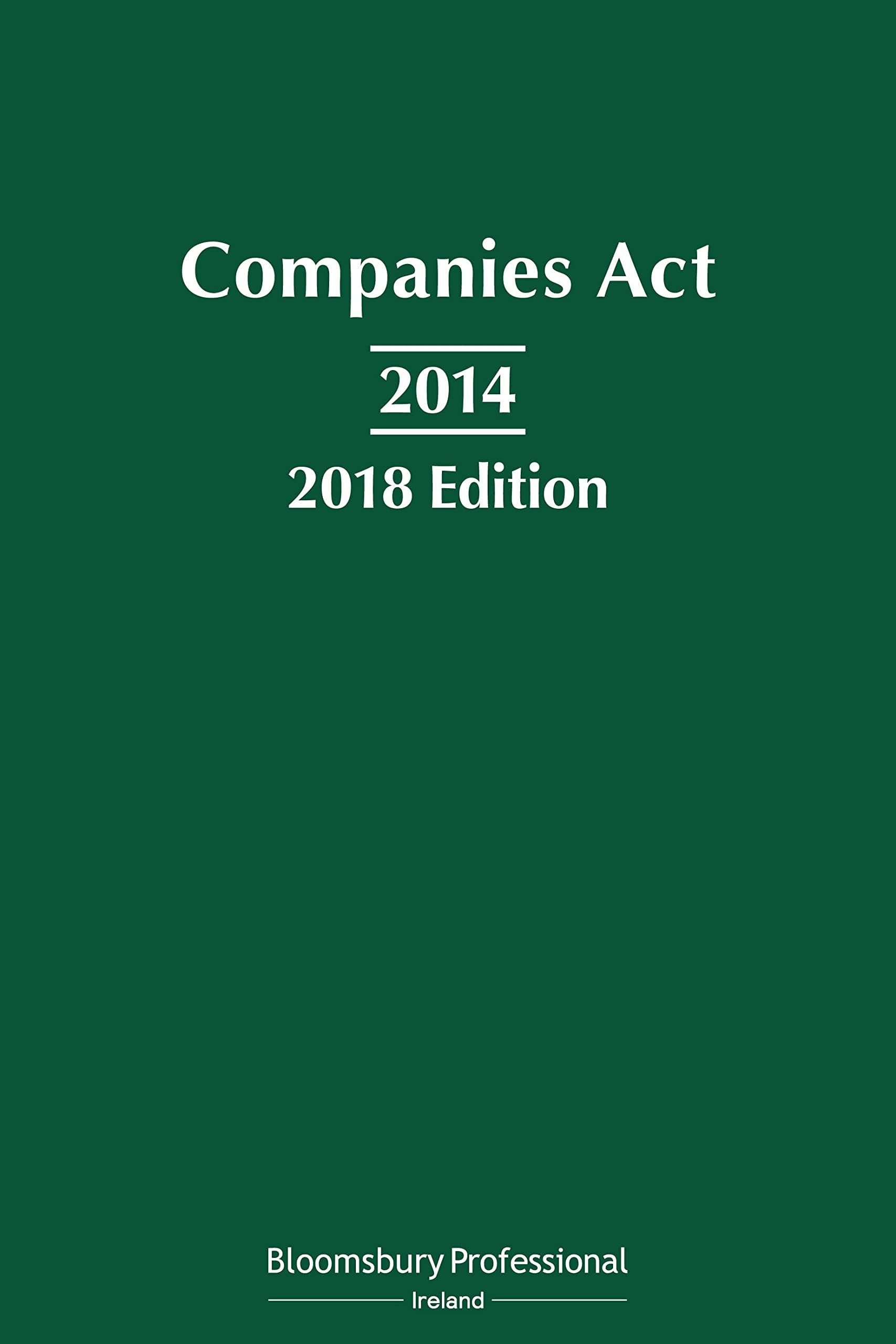 Companies Act 2014: 2018 Edition book