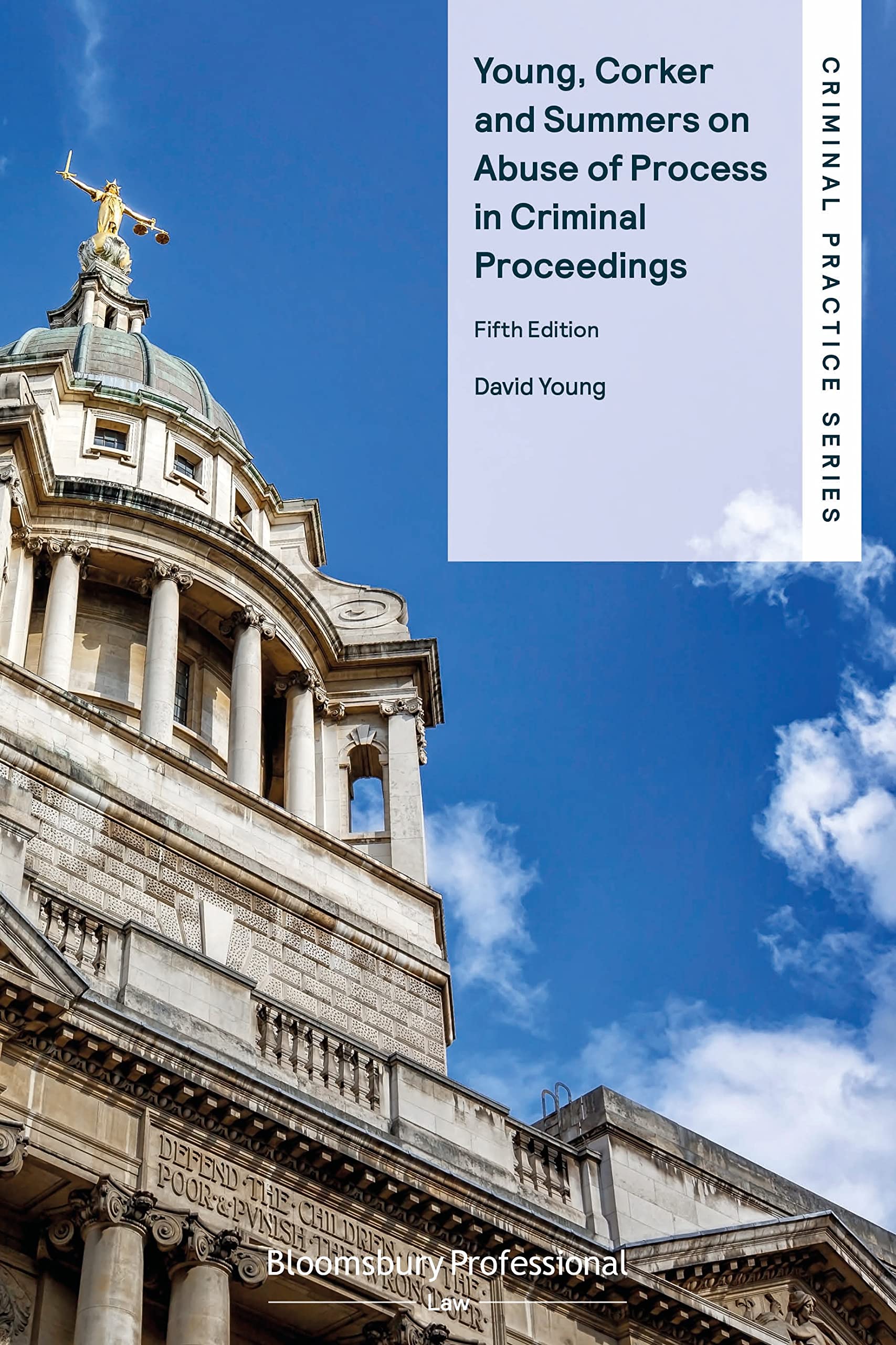 Young, Corker and Summers on Abuse of Process in Criminal Proceedings Law