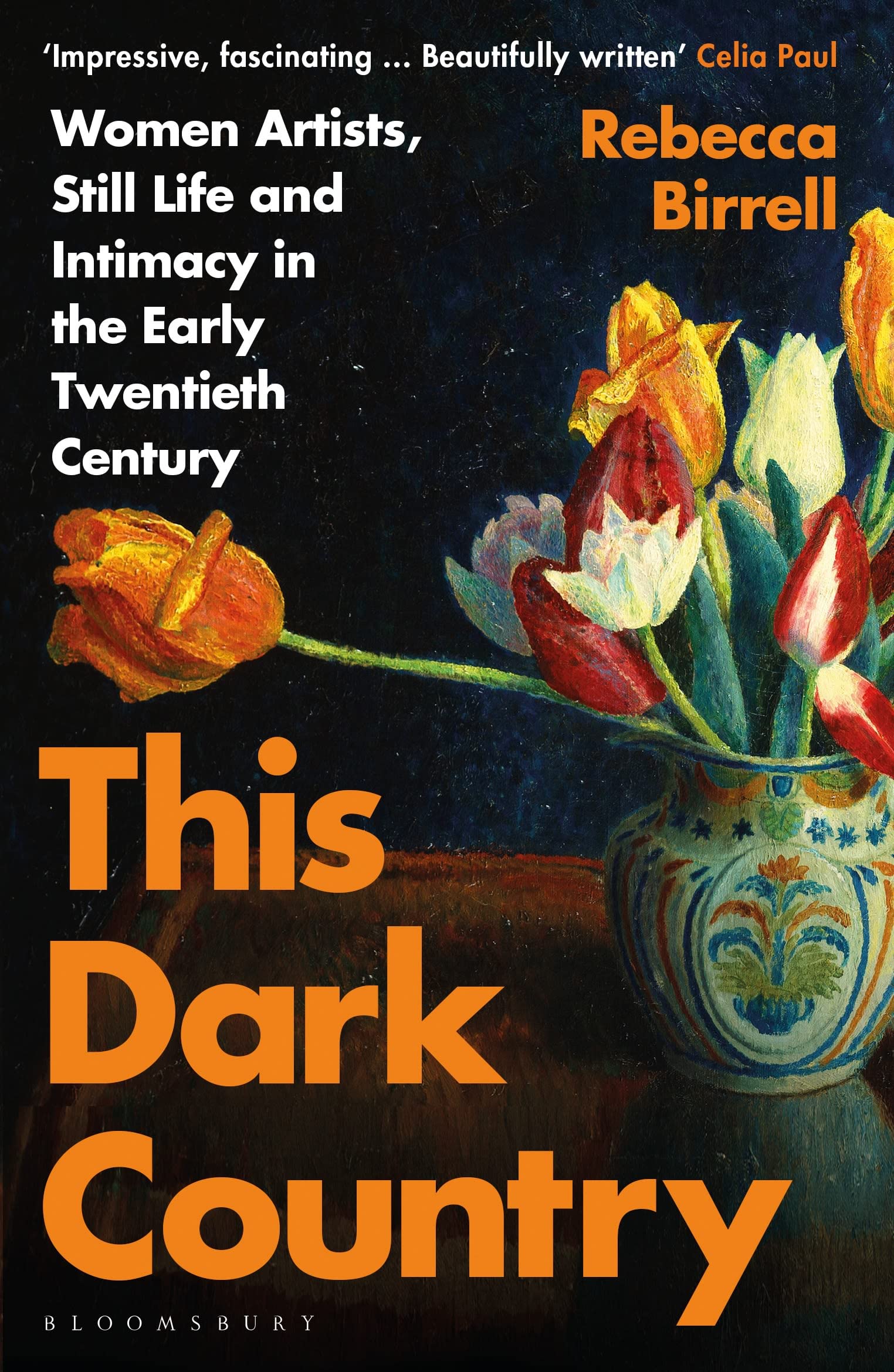 This Dark Country: Women Artists, Still Life and Intimacy in the Early Twentieth Century Art & Literature