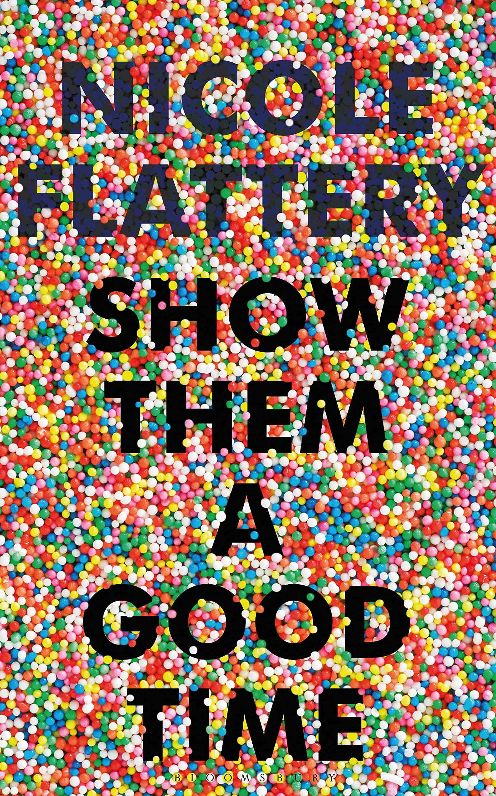 Show Them a Good Time: Nicole Flattery Essays & Short Stories