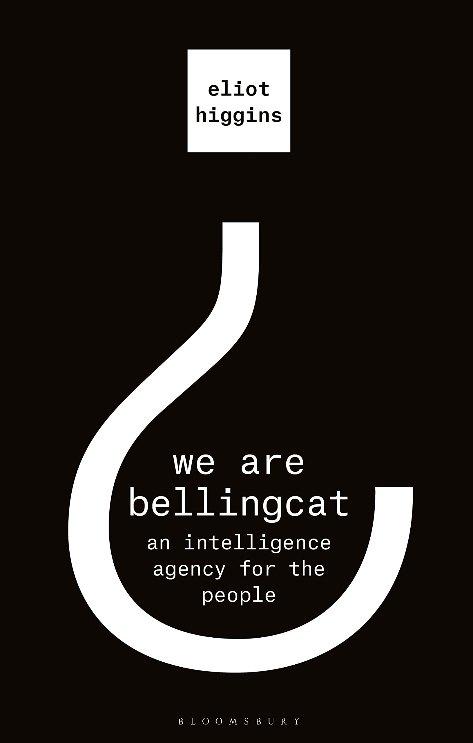 We Are Bellingcat: An Intelligence Agency for the People Law