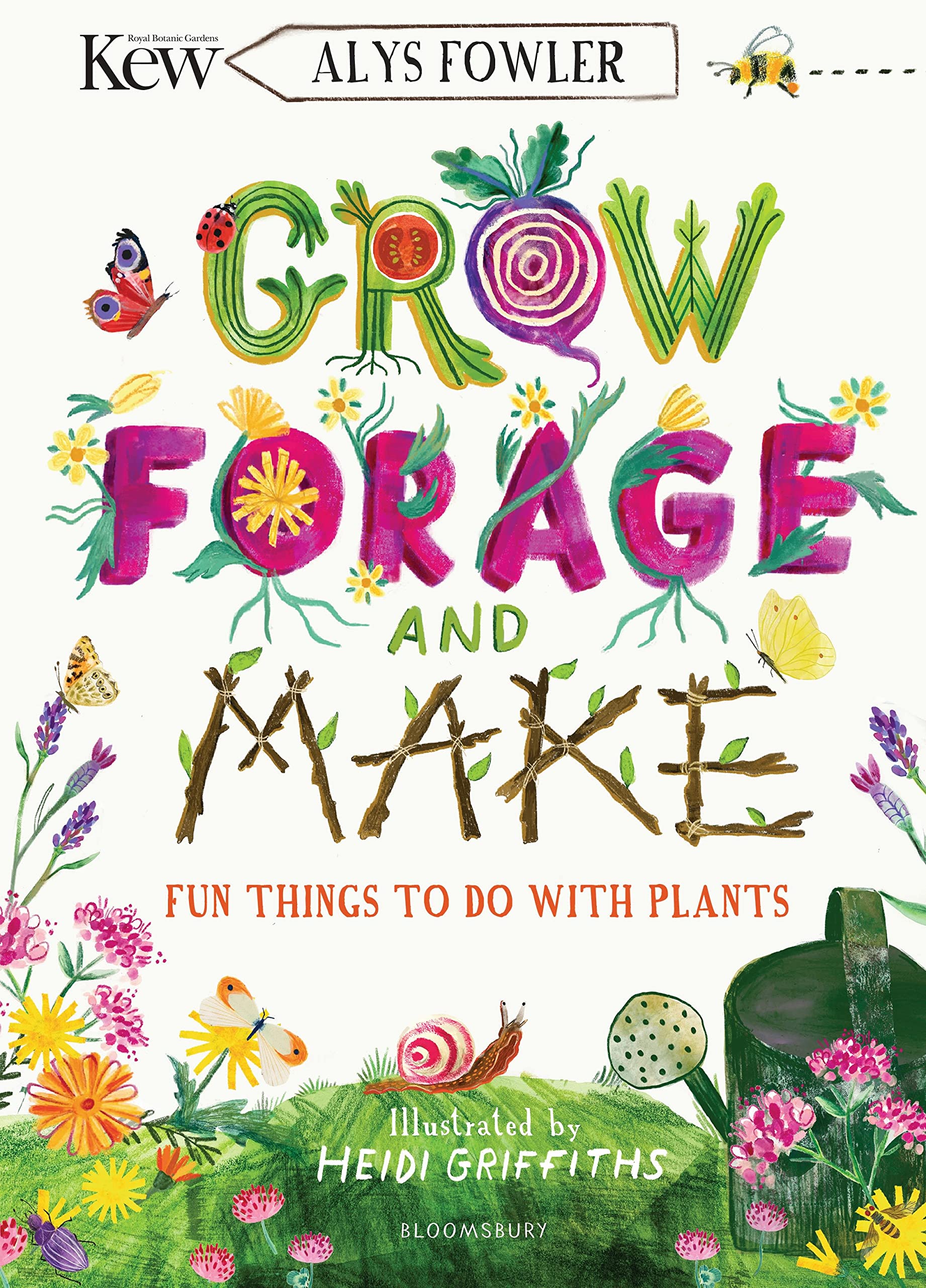 KEW: Grow, Forage and Make: Fun things to do with plants Non-fiction