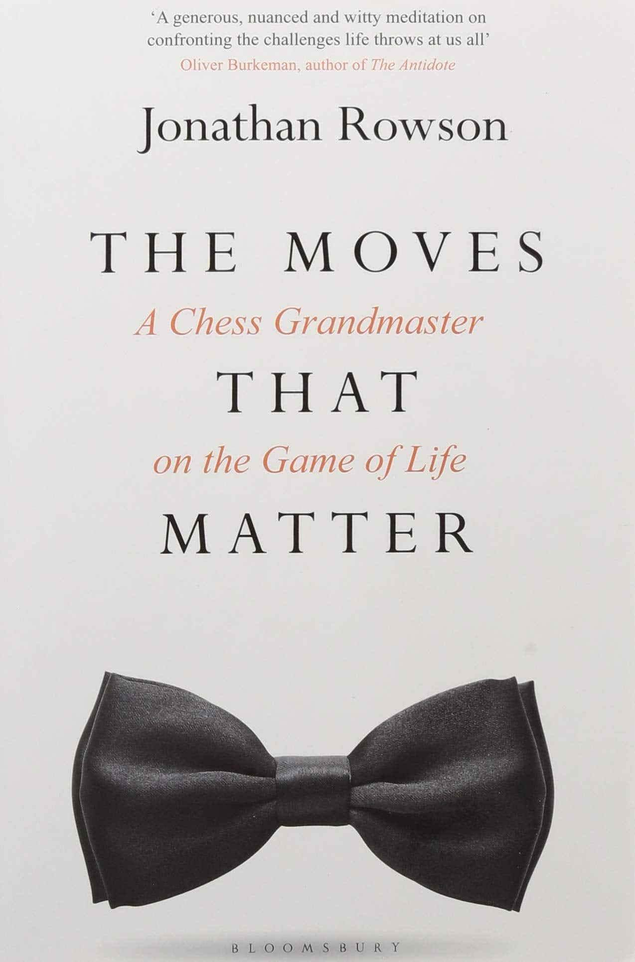 The Moves that Matter: A Chess Grandmaster on the Game of Life Leisure & Fun