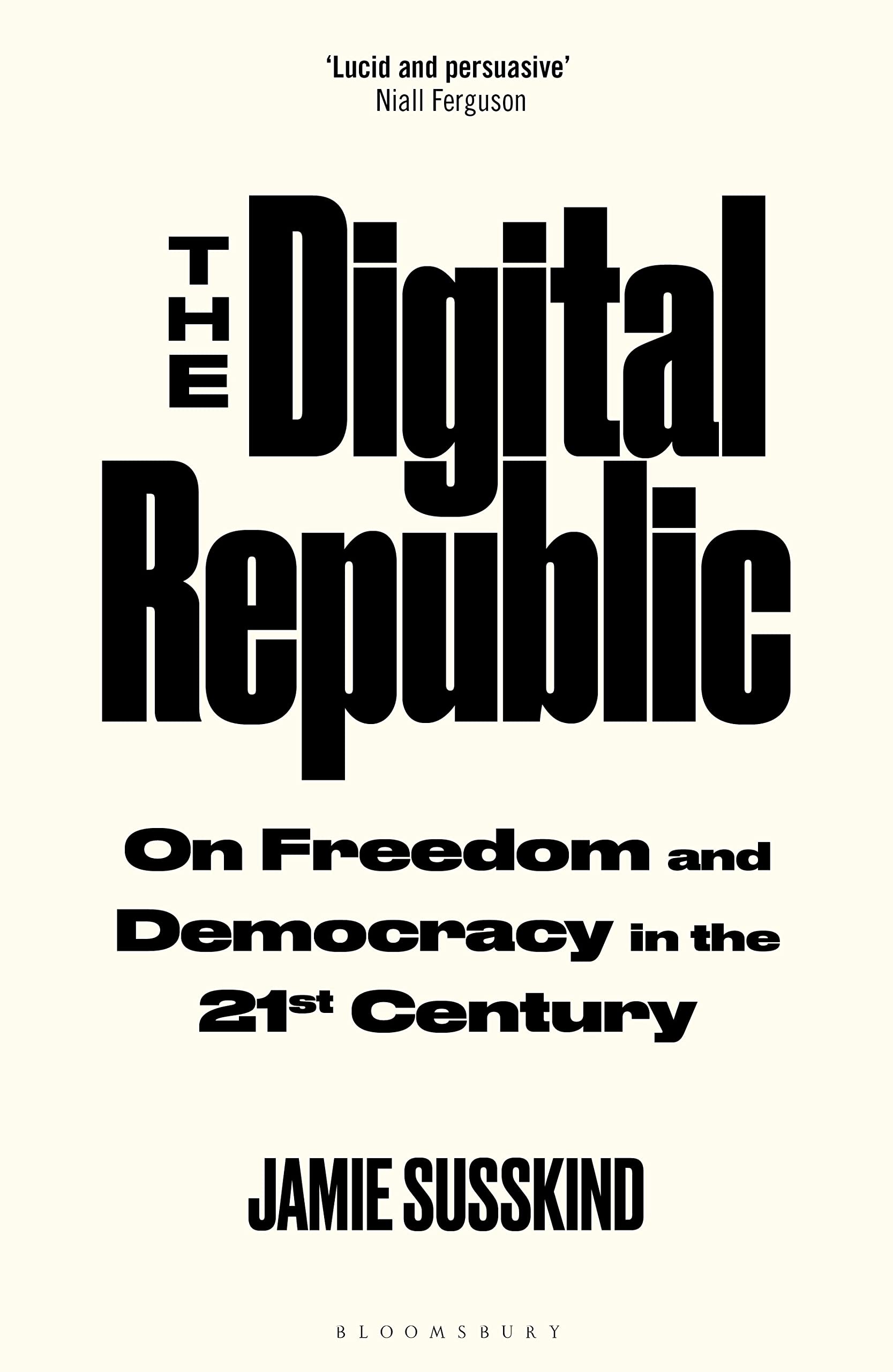 The Digital Republic: On Freedom and Democracy in the 21st Century Law