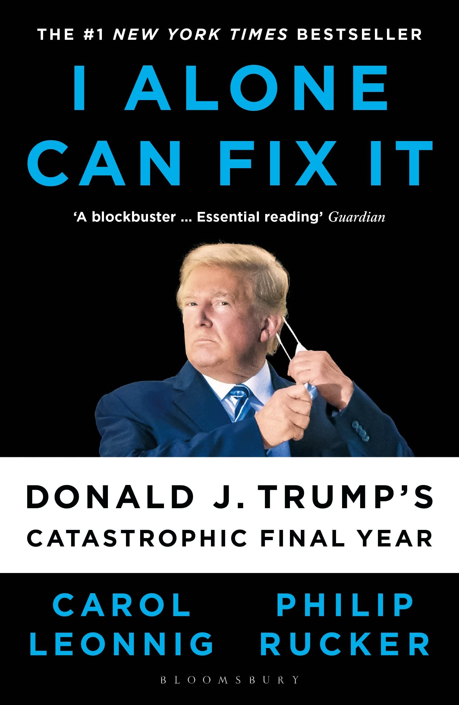 I Alone Can Fix It: Donald J. Trump's Catastrophic Final Year book