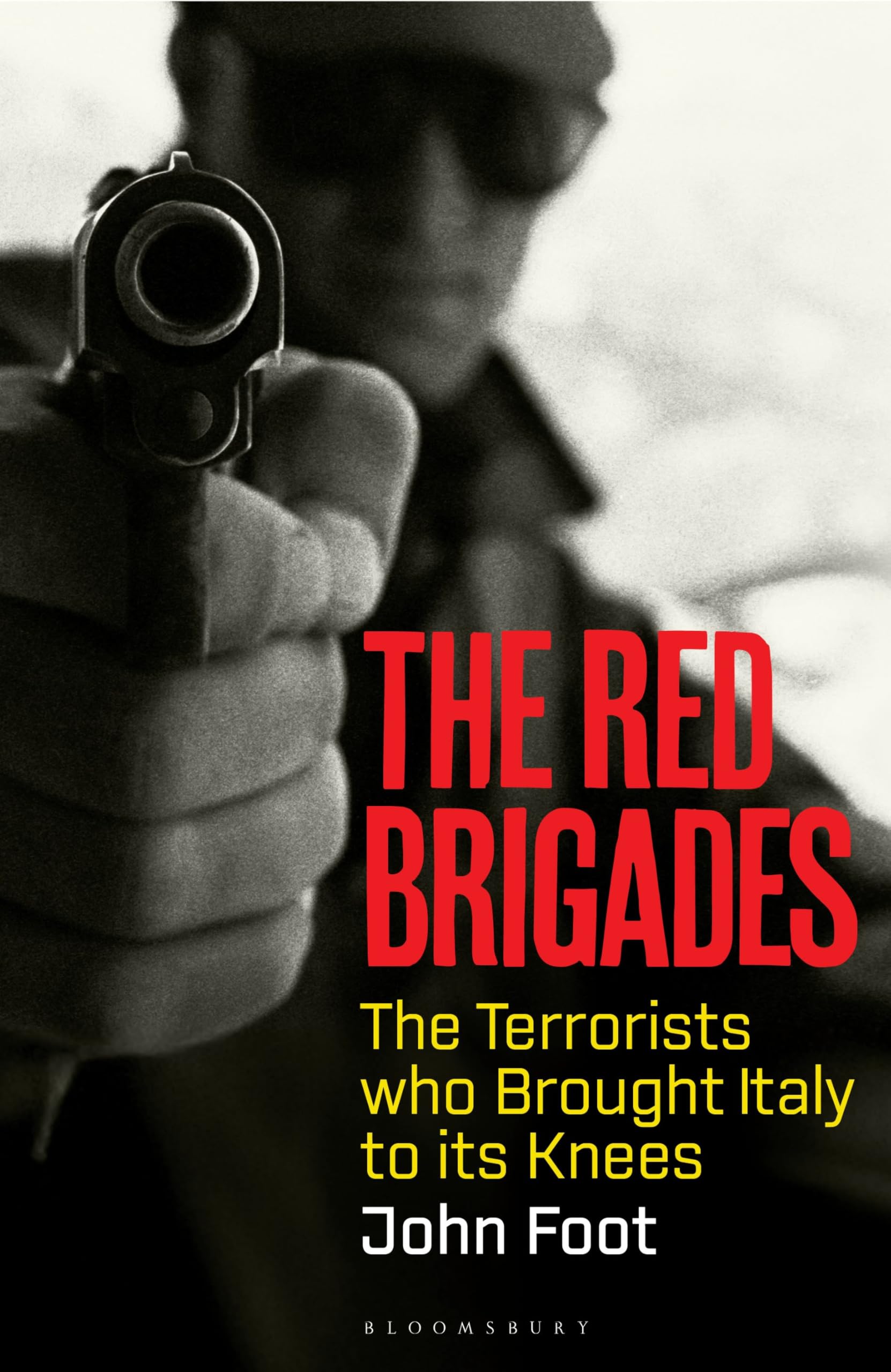 The Red Brigades: The Terrorists who Brought Italy to its Knees Social Sciences