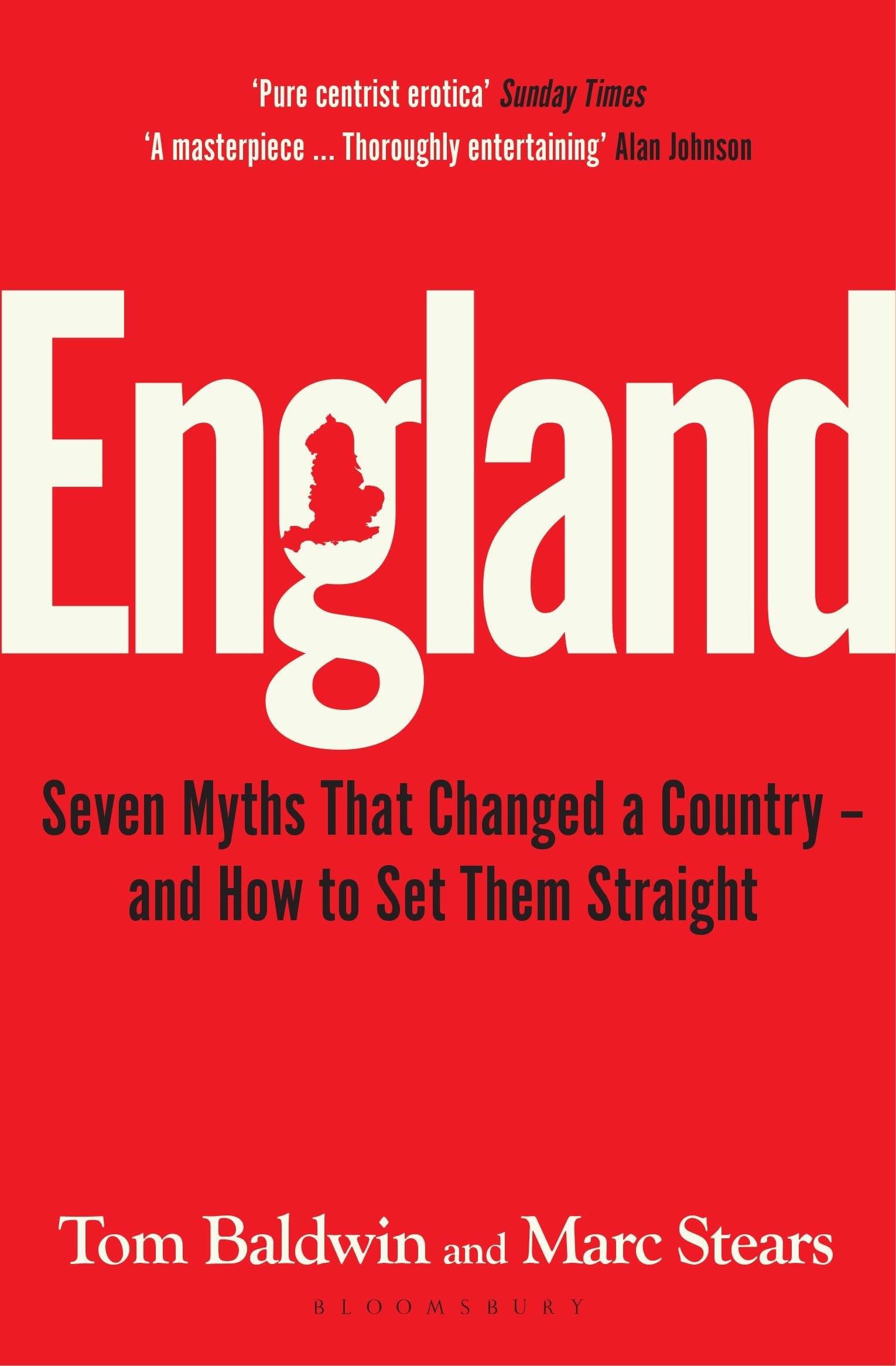 England: Seven Myths That Changed a Country – and How to Set Them Straight Books