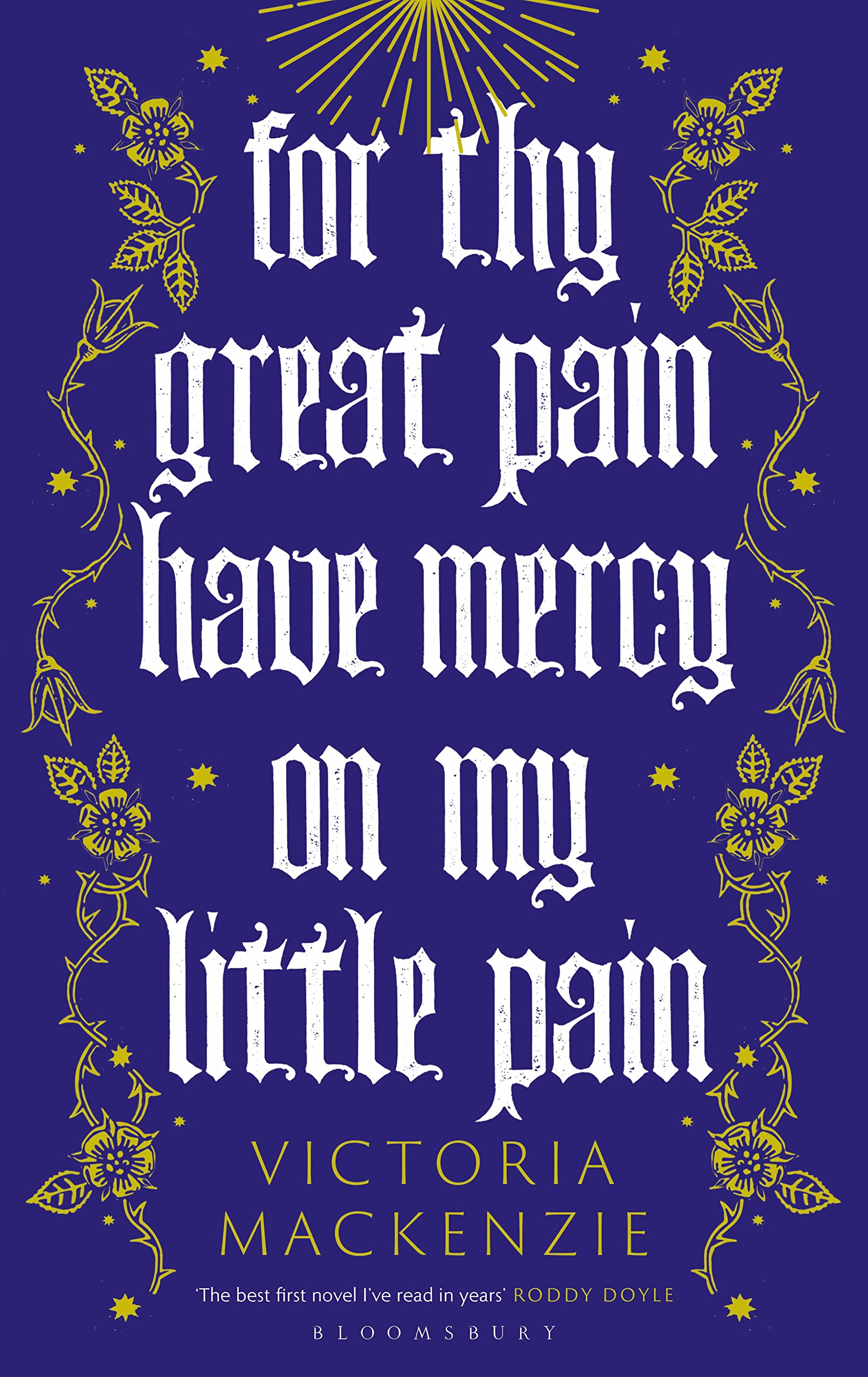 For Thy Great Pain Have Mercy On My Little Pain: Winner of the Scottish National First Book Awards 2023 Historical Fiction