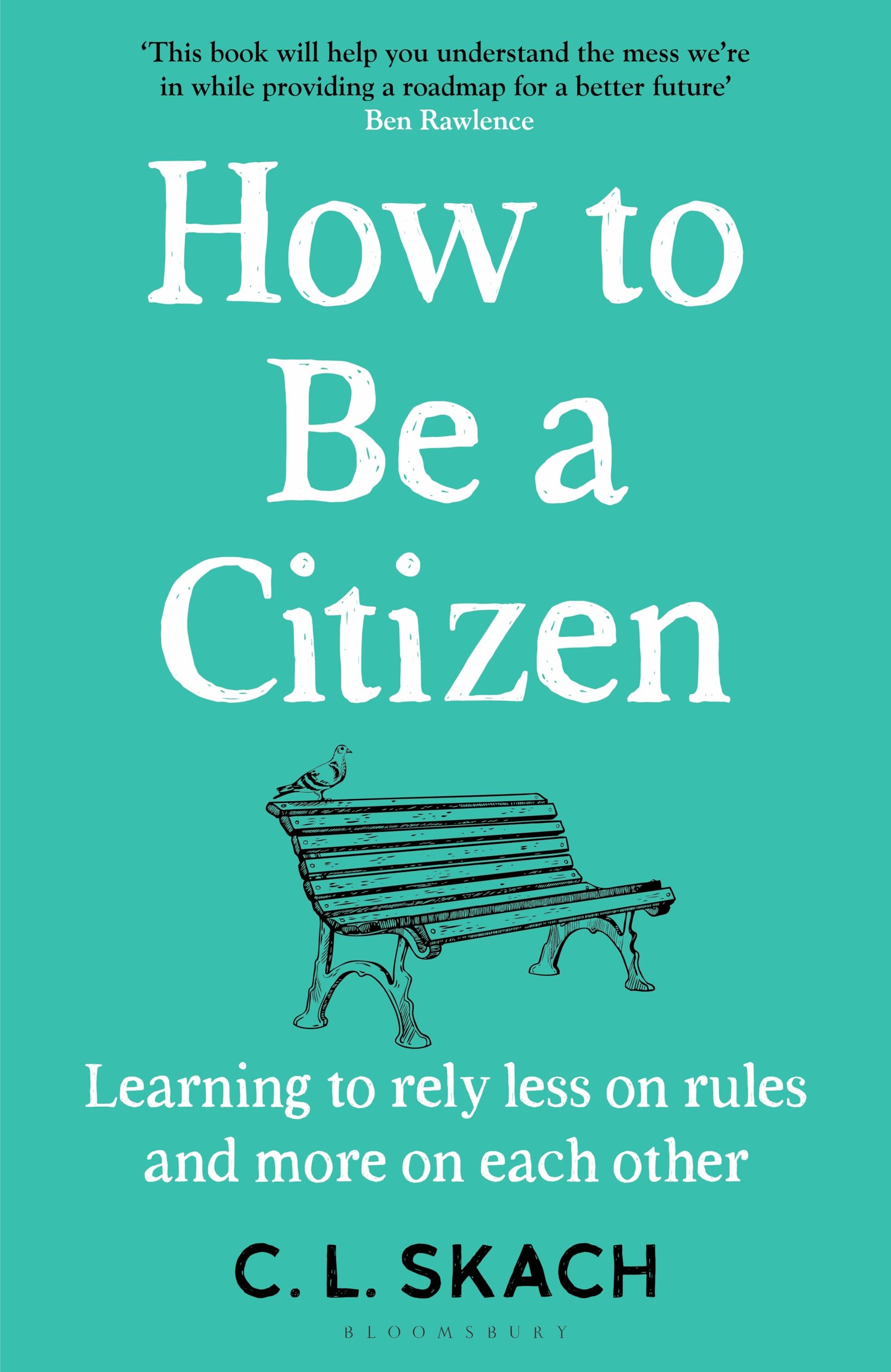 How to Be a Citizen: Six Lessons for a Brave New World Law