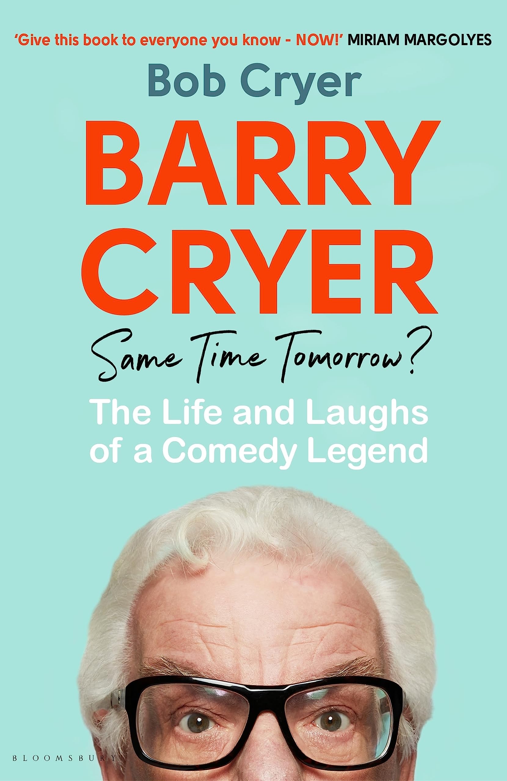 Barry Cryer: Same Time Tomorrow?: The Life and Laughs of a Comedy Legend Art & Literature