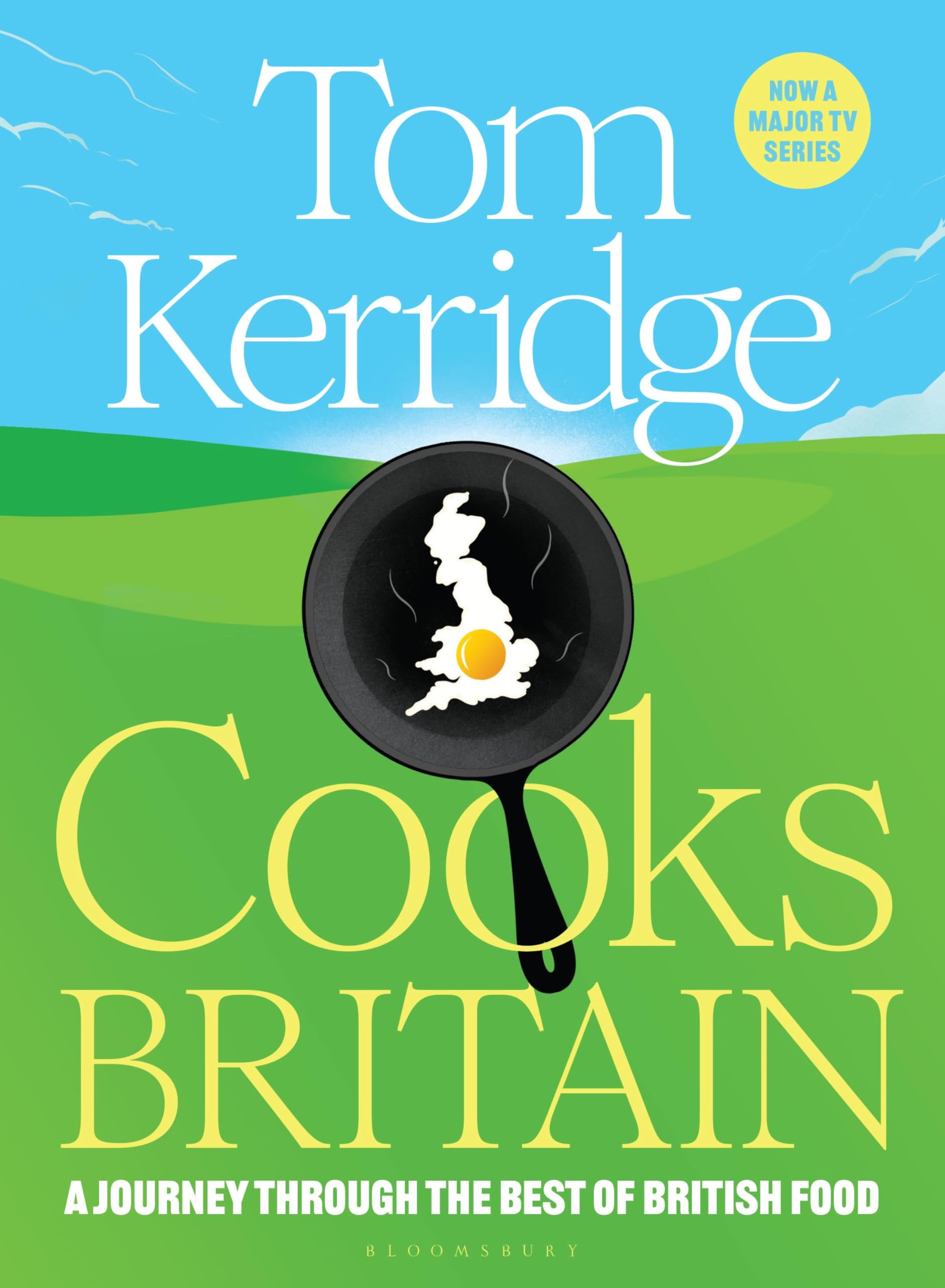 Tom Kerridge Cooks Britain: A Journey Through the Best of British Food Leisure, Home & Garden
