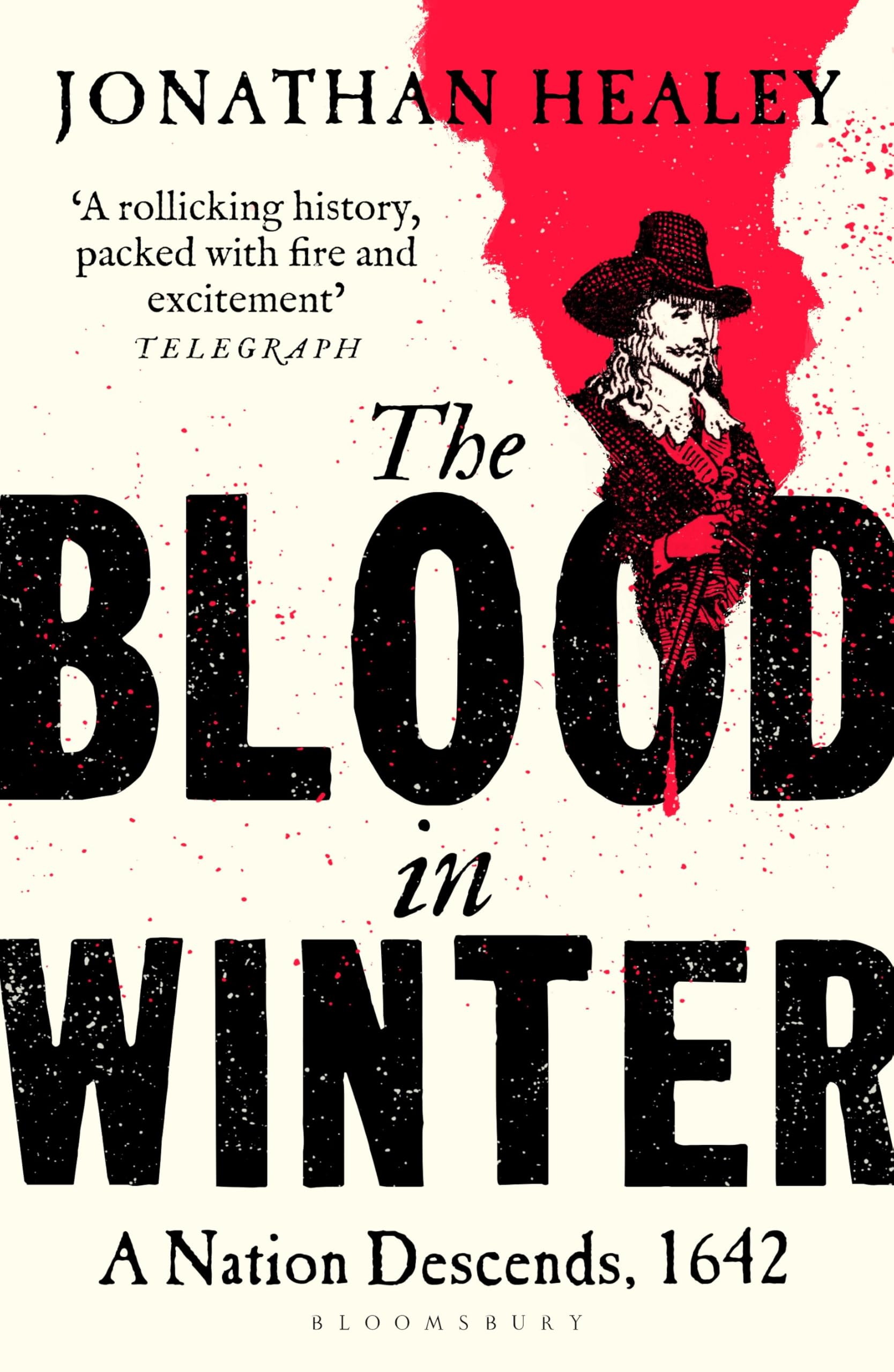 The Blood in Winter: A Nation Descends, 1642 Politics & History