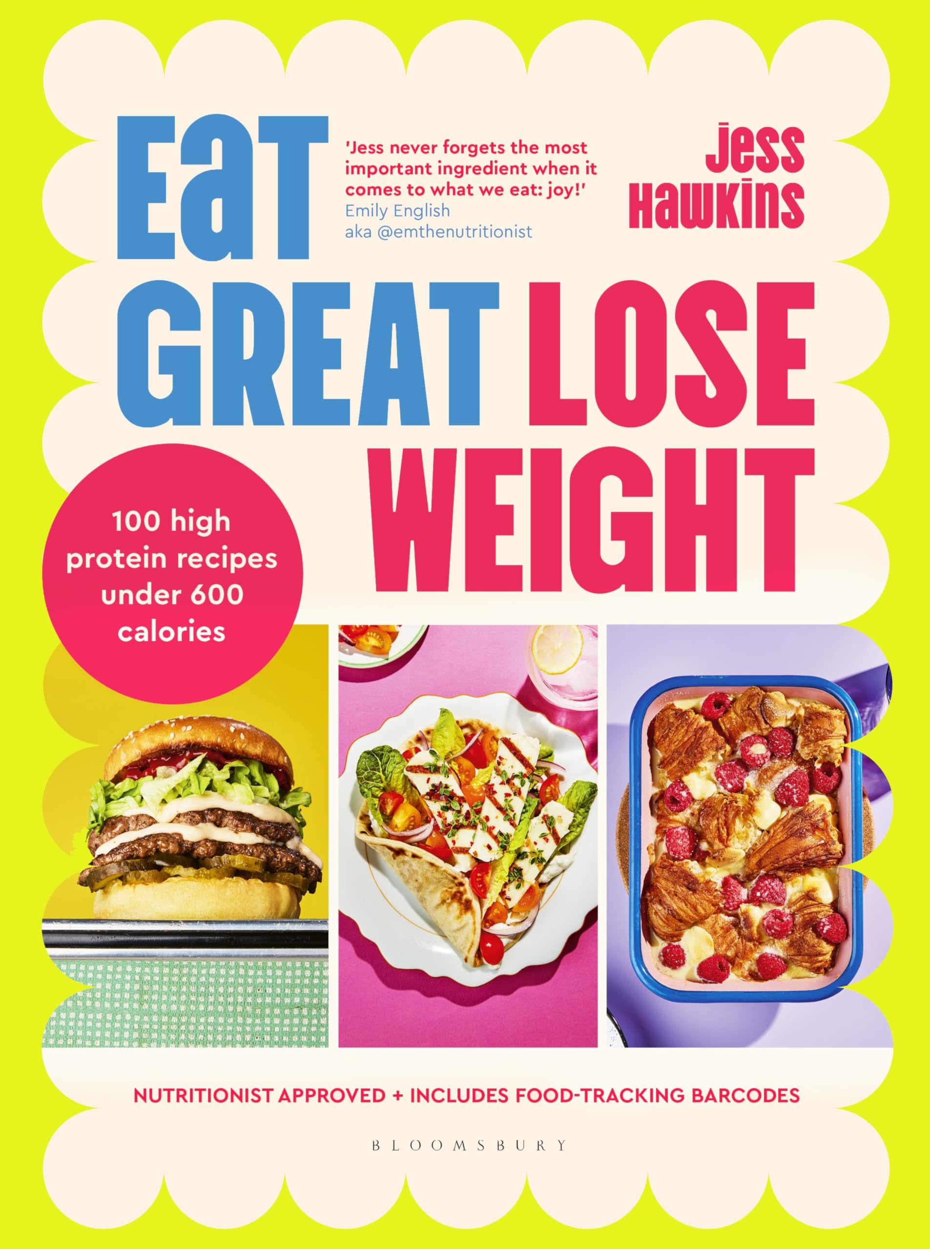 Eat Great, Lose Weight: Easy, healthy recipes that you'll actually want to eat book