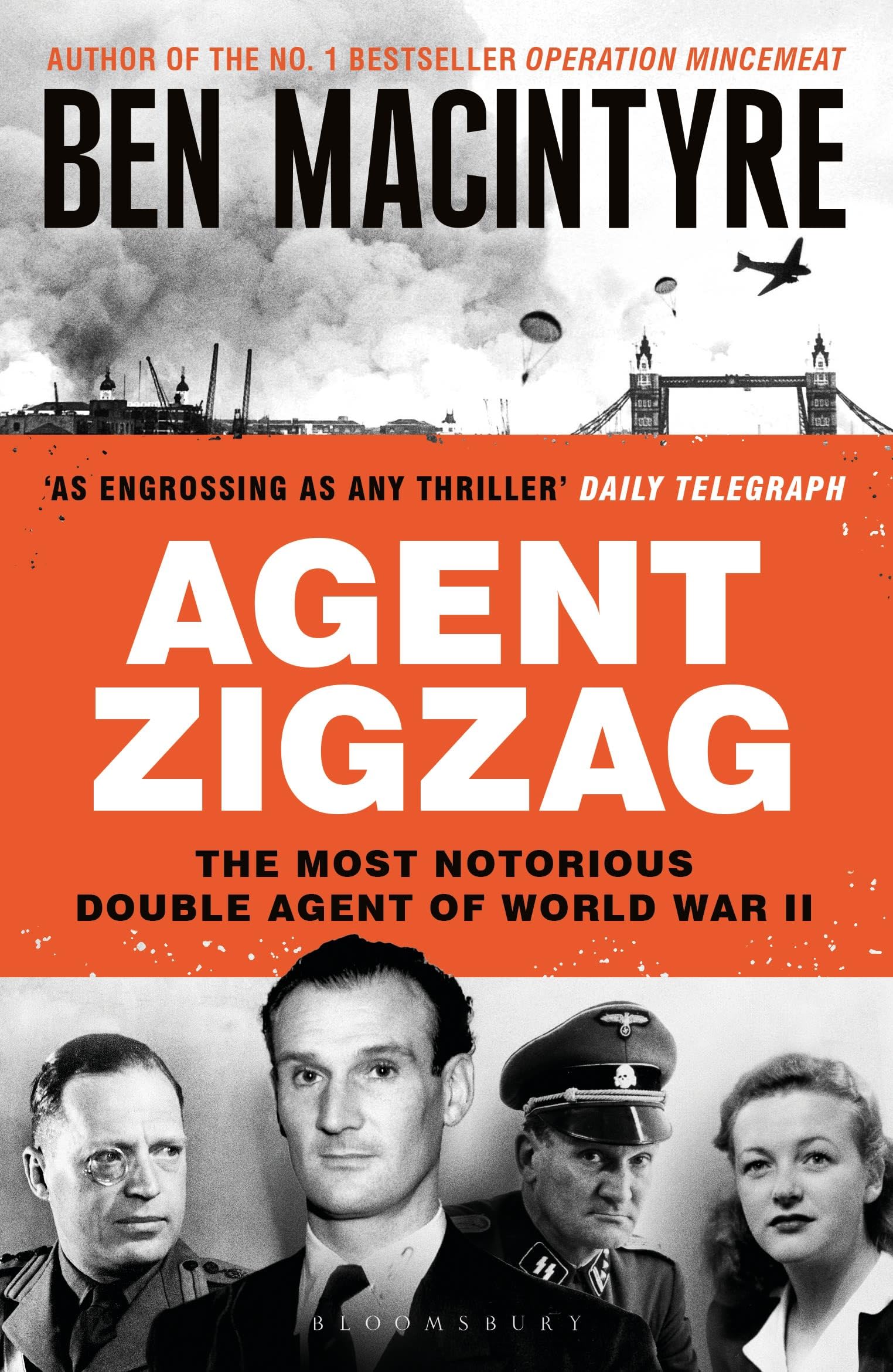 Agent Zigzag: The True Wartime Story of Eddie Chapman: Lover, Traitor, Hero, Spy Memories