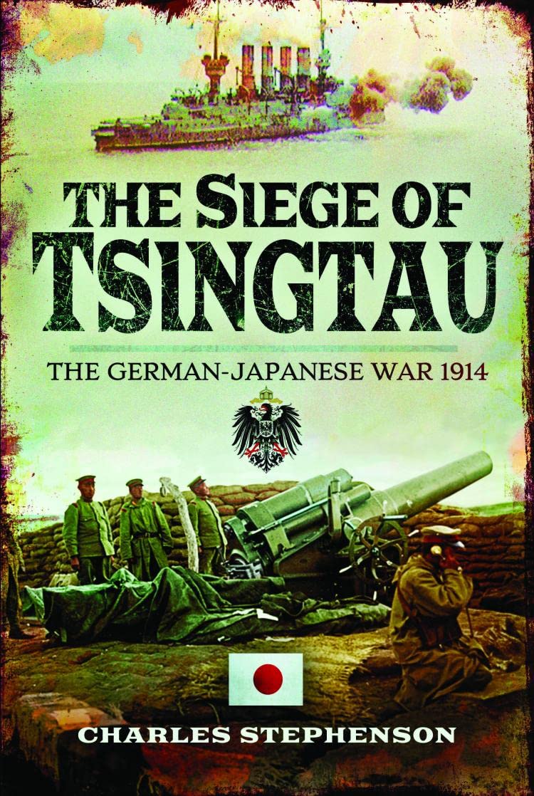 The Siege of Tsingtau: The German-Japanese War 1914 Social Sciences