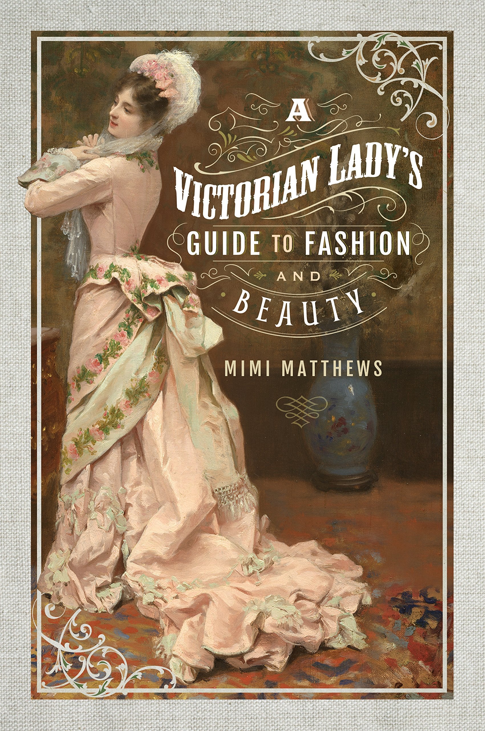 A Victorian Lady's Guide to Fashion and Beauty Social Sciences