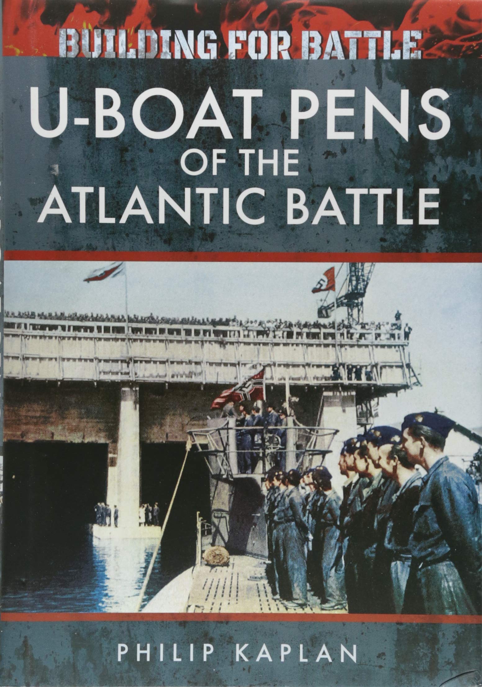 Building for Battle: U-Boat Pens of the Atlantic Battle Social Sciences
