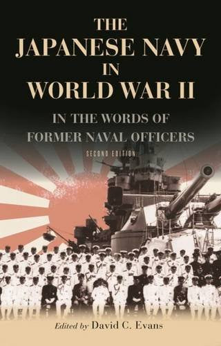 The Japanese Navy in World War II: In the Words of Former Japanese Naval Officers book