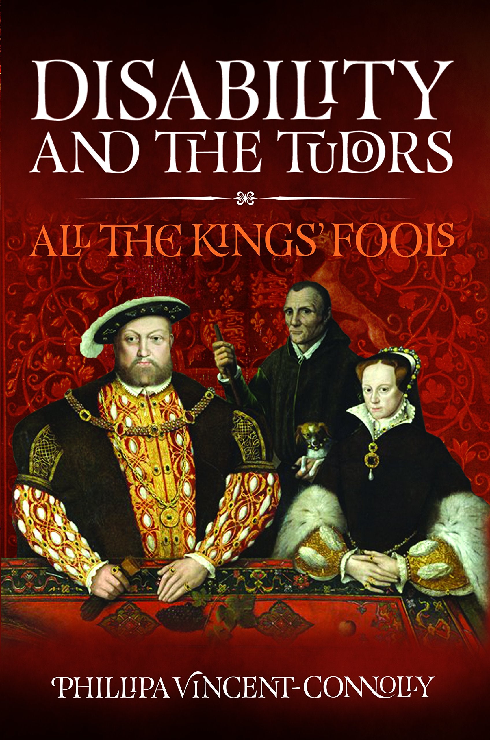 Disability and the Tudors: All the King's Fools Social Sciences