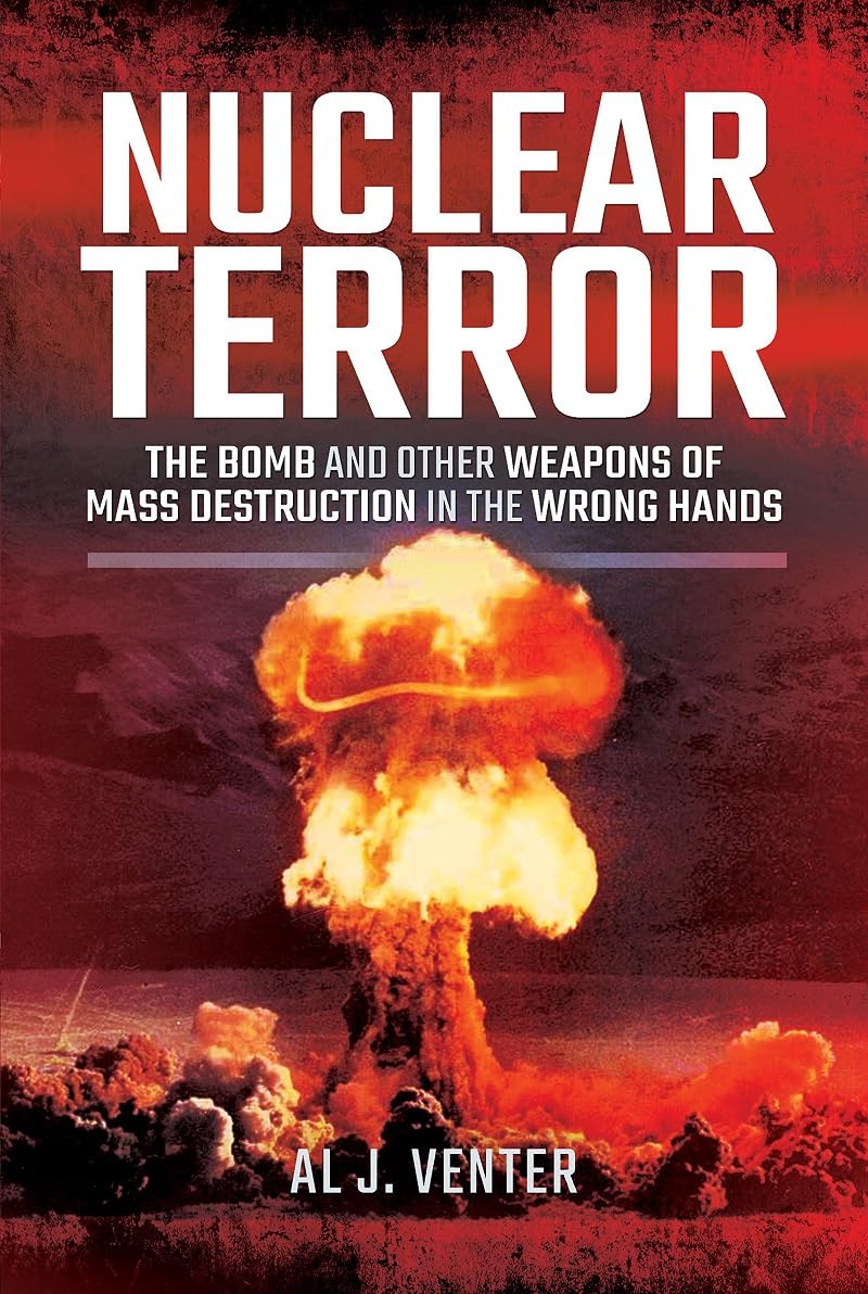 Nuclear Terror: The Bomb and Other Weapons of Mass Destruction in the Wrong Hands Social Sciences