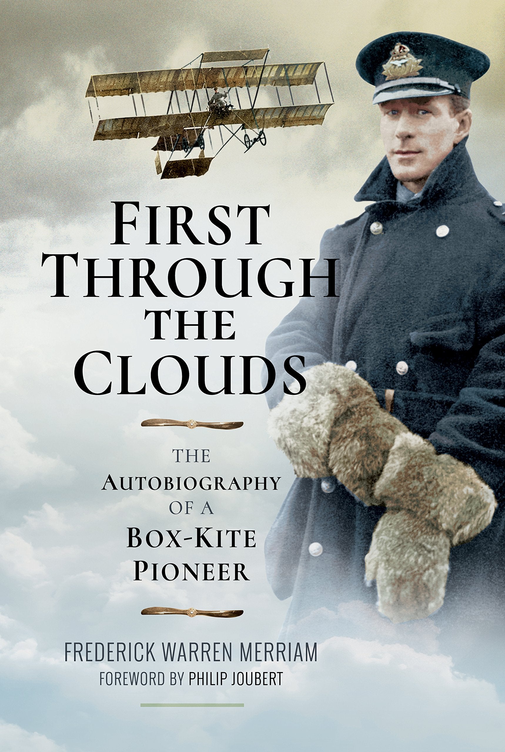 First Through the Clouds: The Autobiography of a Box-Kite Pioneer Biographies & Memoirs