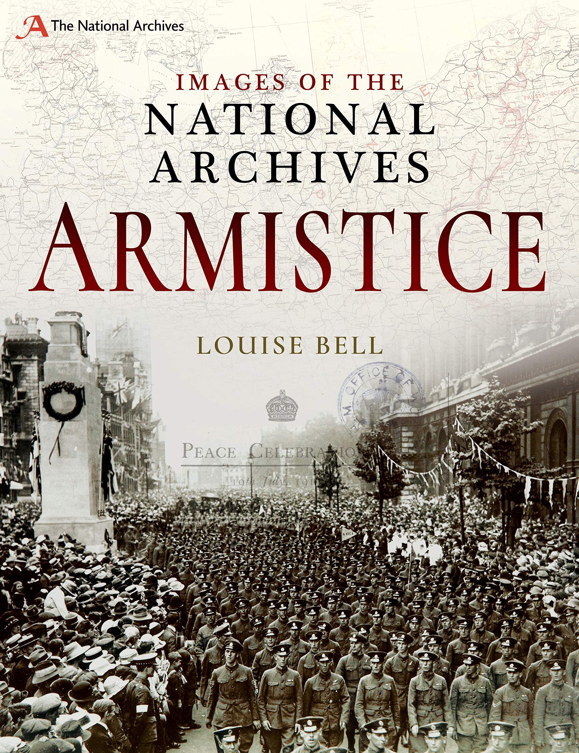 Armistice (Images of the National Archives) Memories