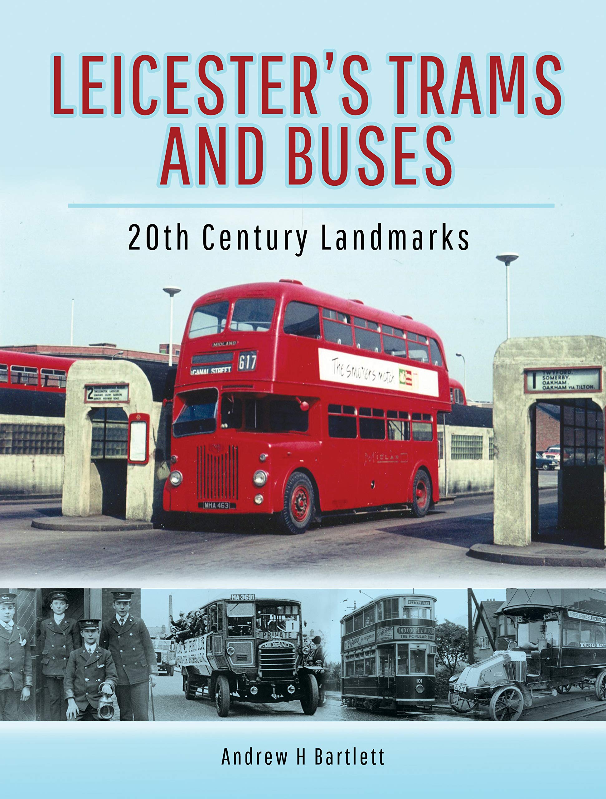 Leicester's Trams and Buses: 20th Century Landmarks Film, Art & Culture