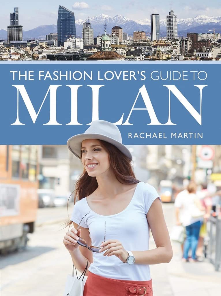 The Fashion Lover's Guide to Milan (City Guides) Film, Art & Culture