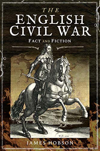 The English Civil War: In Fact and Fiction Social Sciences