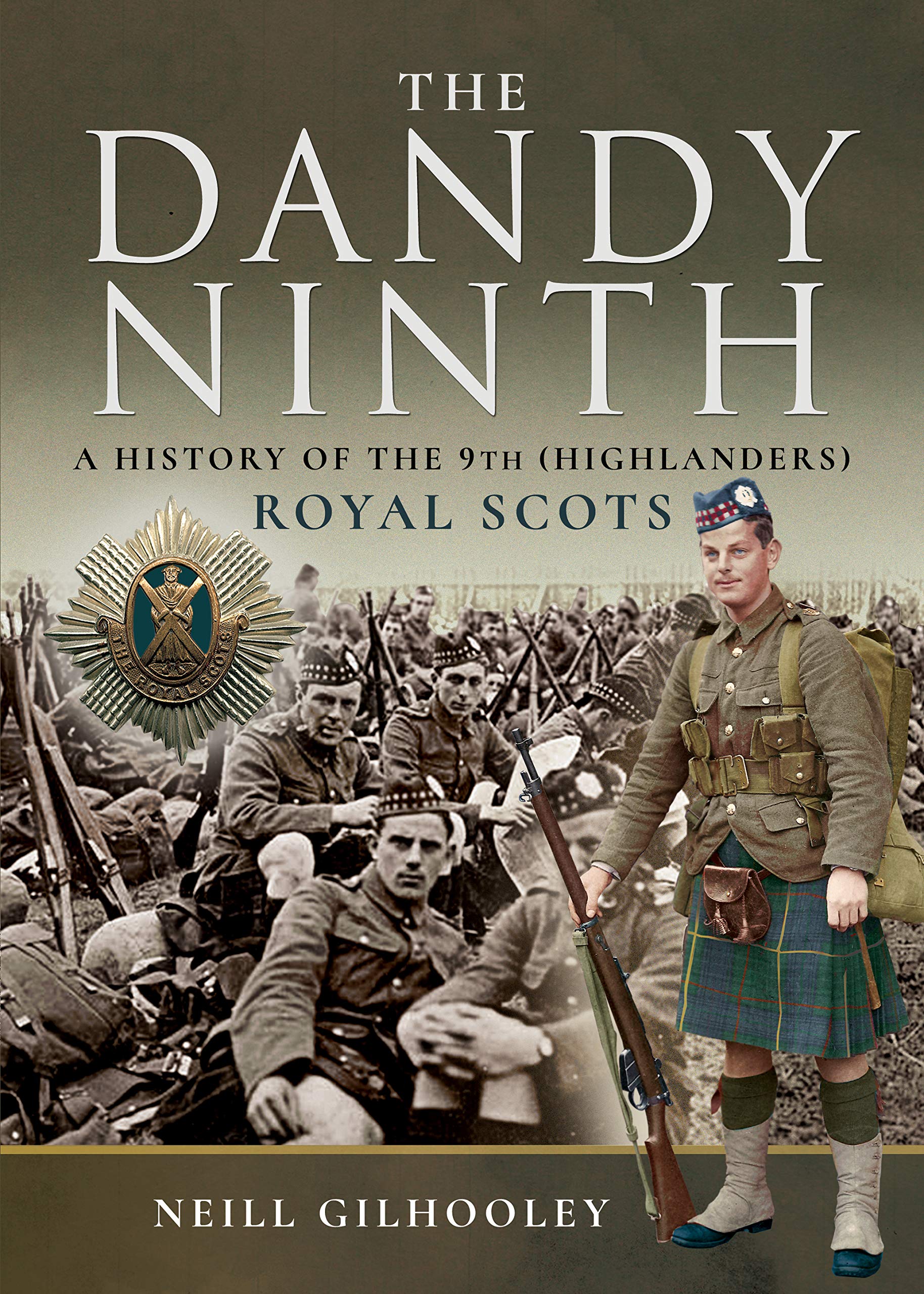 A History of the 9th Highlanders Royal Scots: The Dandy Ninth (Escape Book, Band 1) Politics & History