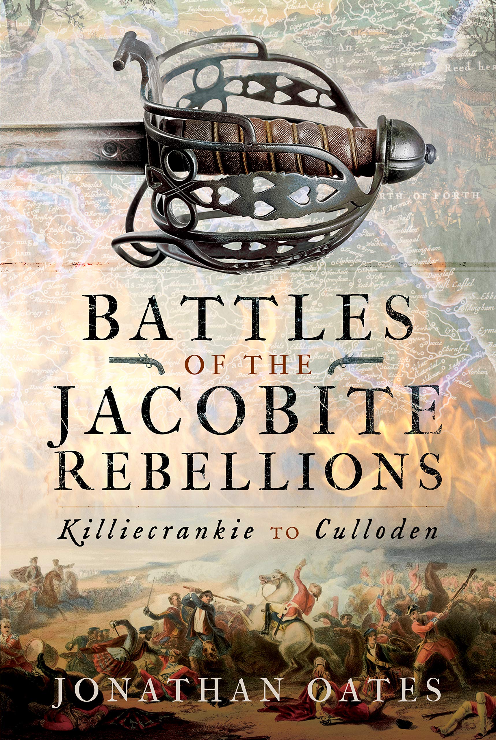 Battles of the Jacobite Rebellions: Killiecrankie to Culloden book