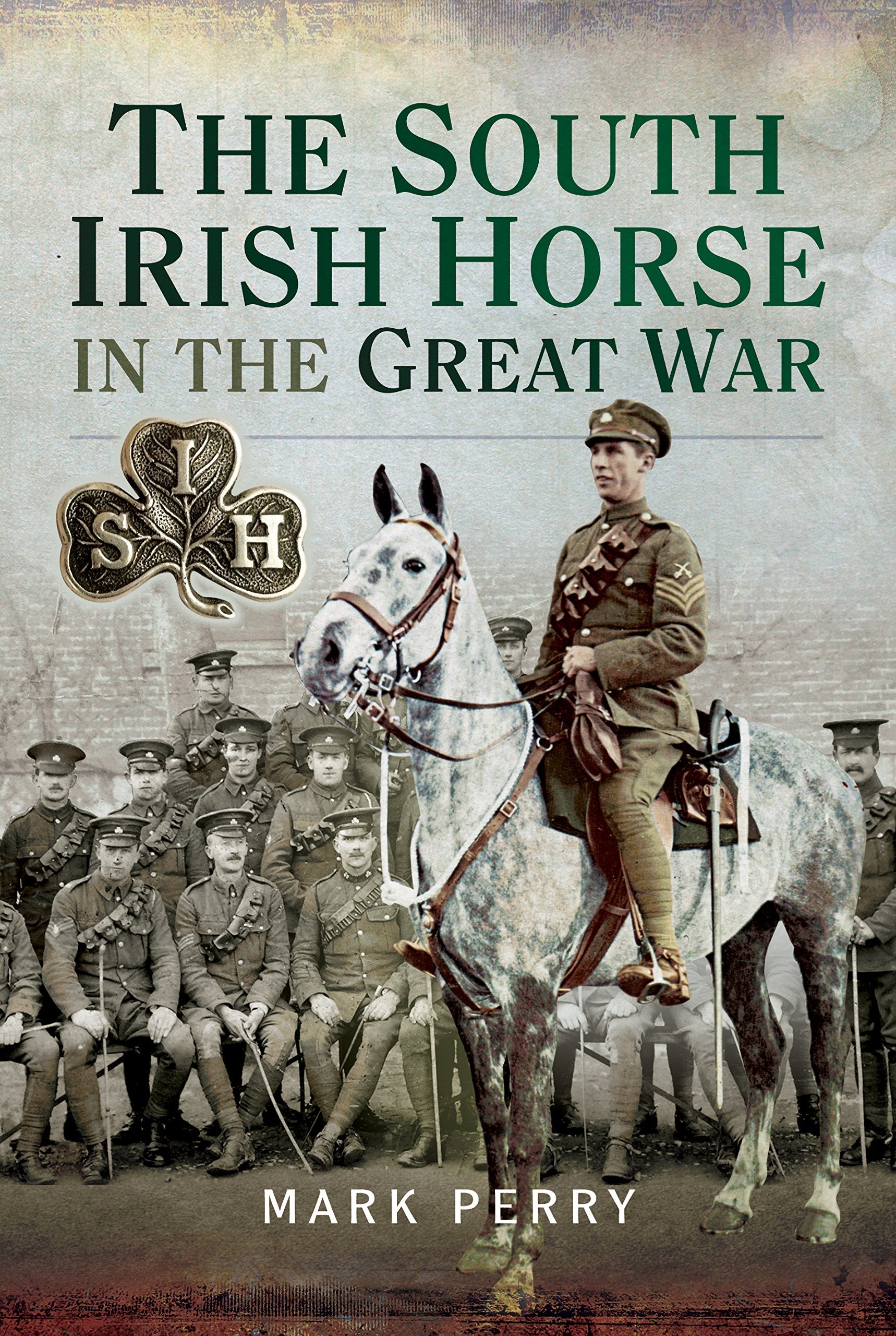 The South Irish Horse in the Great War: Loos, Somme 1916 & 1918, Albert 1916, St Quentin, Rosieres, Avre, Ypres 1918, Courtrai, France and Flanders 1915-1918: Ja Brief History Film, Art & Culture