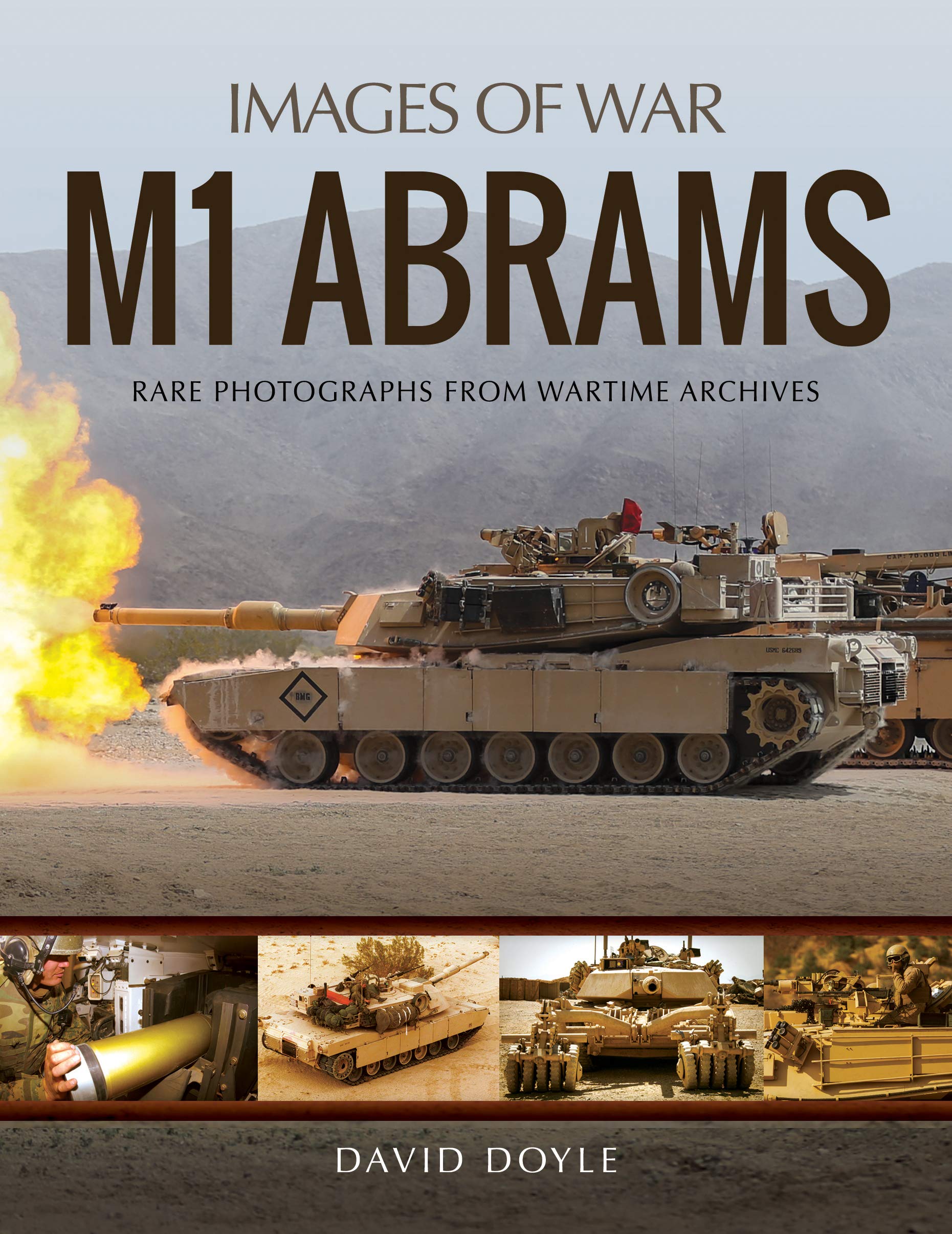 M1 Abrams: Rare Photographs from Wartime Archives (Images of War) Social Sciences