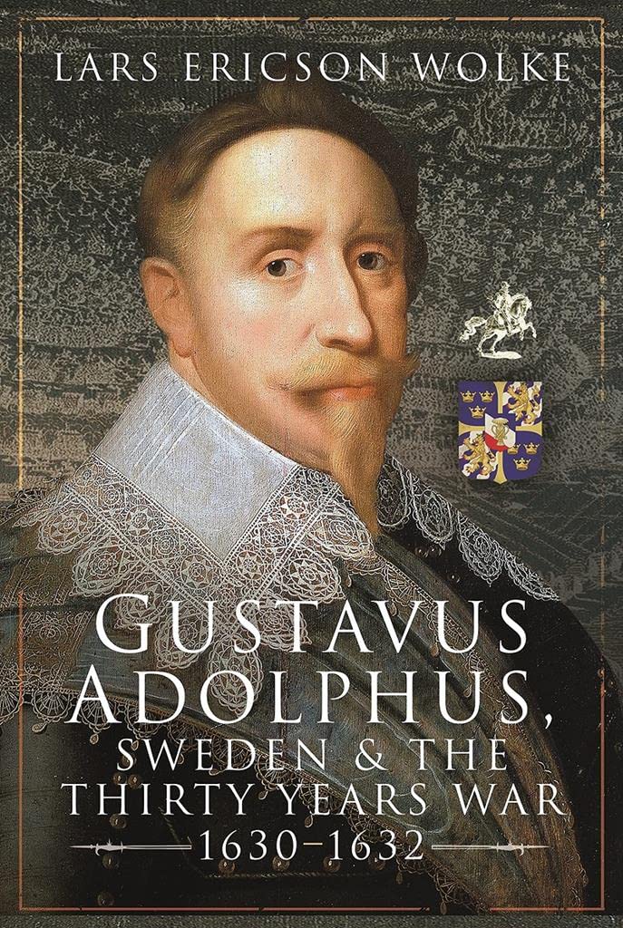 Gustavus Adolphus, Sweden and the Thirty Years War, 1630-1632 book