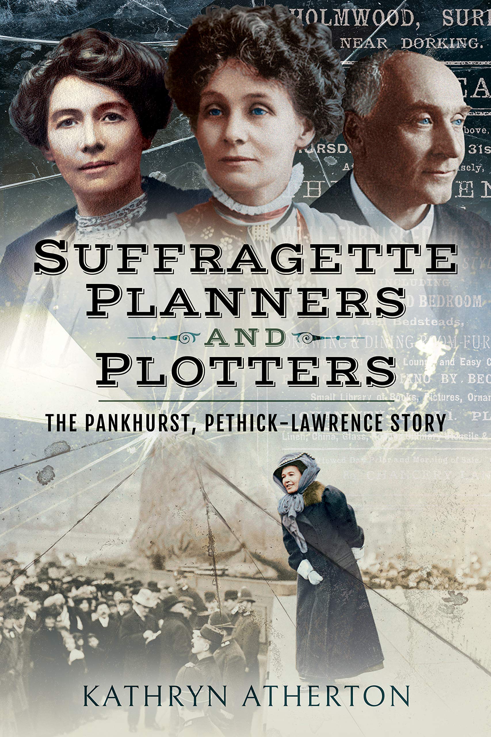 Suffragette Planners and Plotters: The Pankhurst / Pethick-Lawrence Story Social Sciences